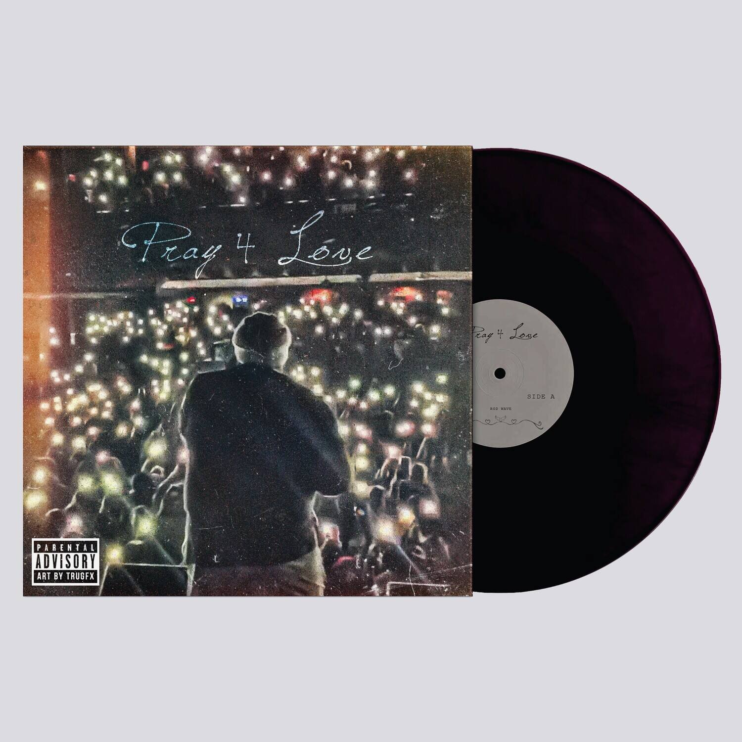 Fray 4 Love  
Lese 8I06 a - -  
PARENTAL ADVISORY  
ART BY TRUGFX  

Pray 4 Love  

SIDE A  
SOD RATE  

Pray 4 Love