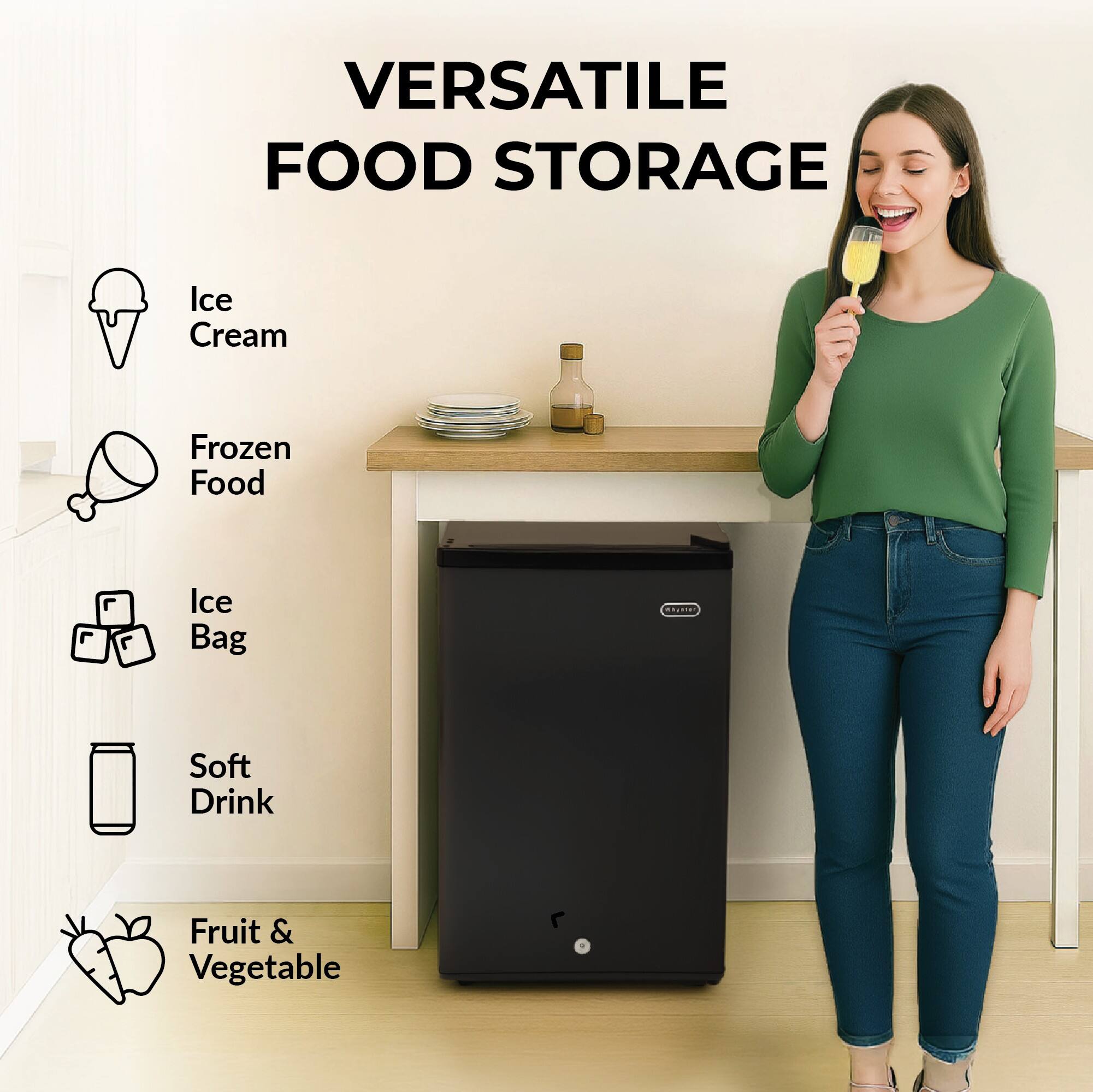 VERSATILE FOOD STORAGE

- Ice Cream
- Frozen Food
- Ice Bag
- Soft Drink
- Fruit & Vegetable
