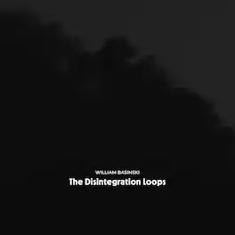 William Basinski - The Disintegration Loops (Arcadia Archive Edition) - VINYL LP