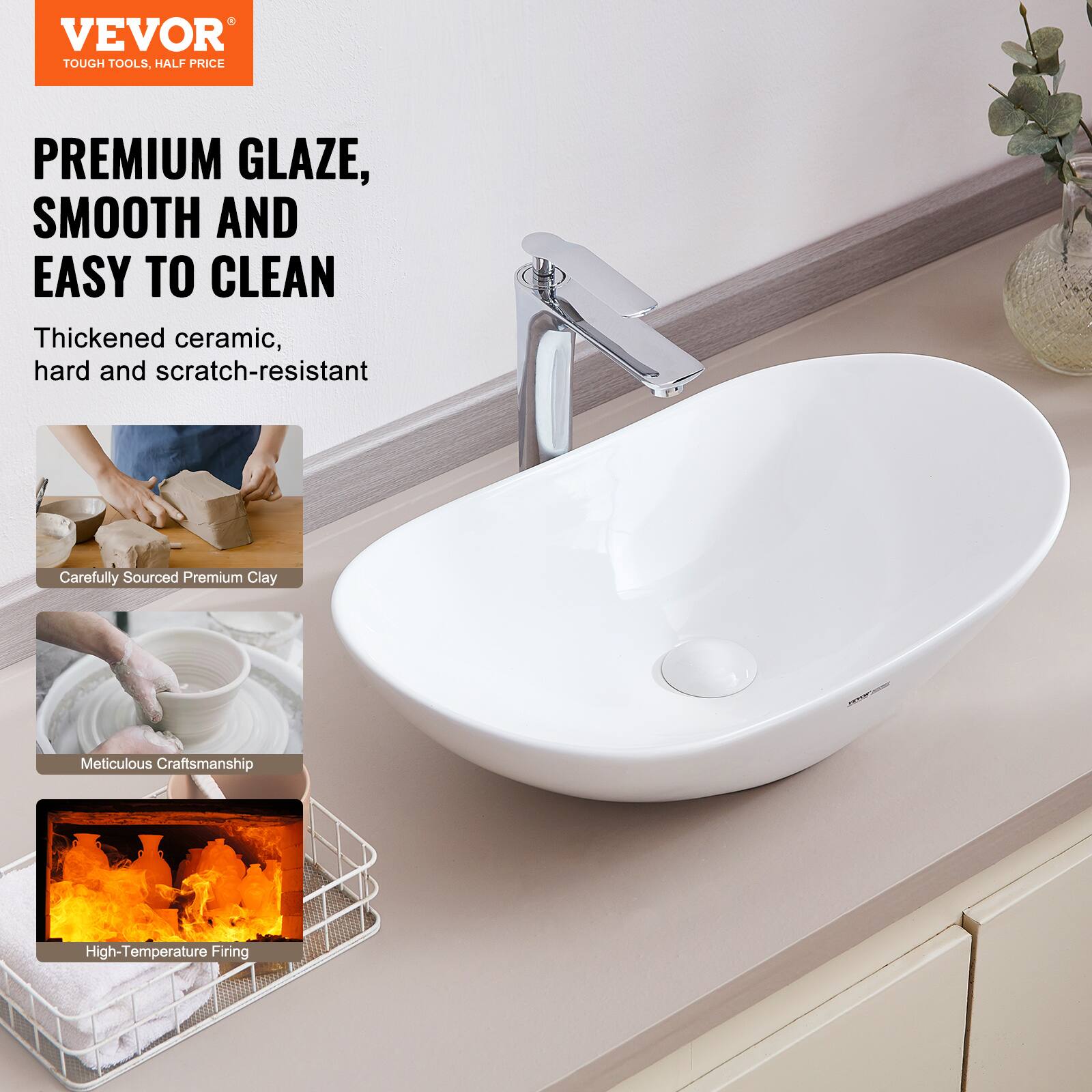 VEVOR  
TOUGH TOOLS, HALF PRICE  

PREMIUM GLAZE,  
SMOOTH AND  
EASY TO CLEAN  

Thickened ceramic,  
hard and scratch-resistant  

Carefully Sourced Premium Clay  

Meticulous Craftsmanship  

High-Temperature Firing