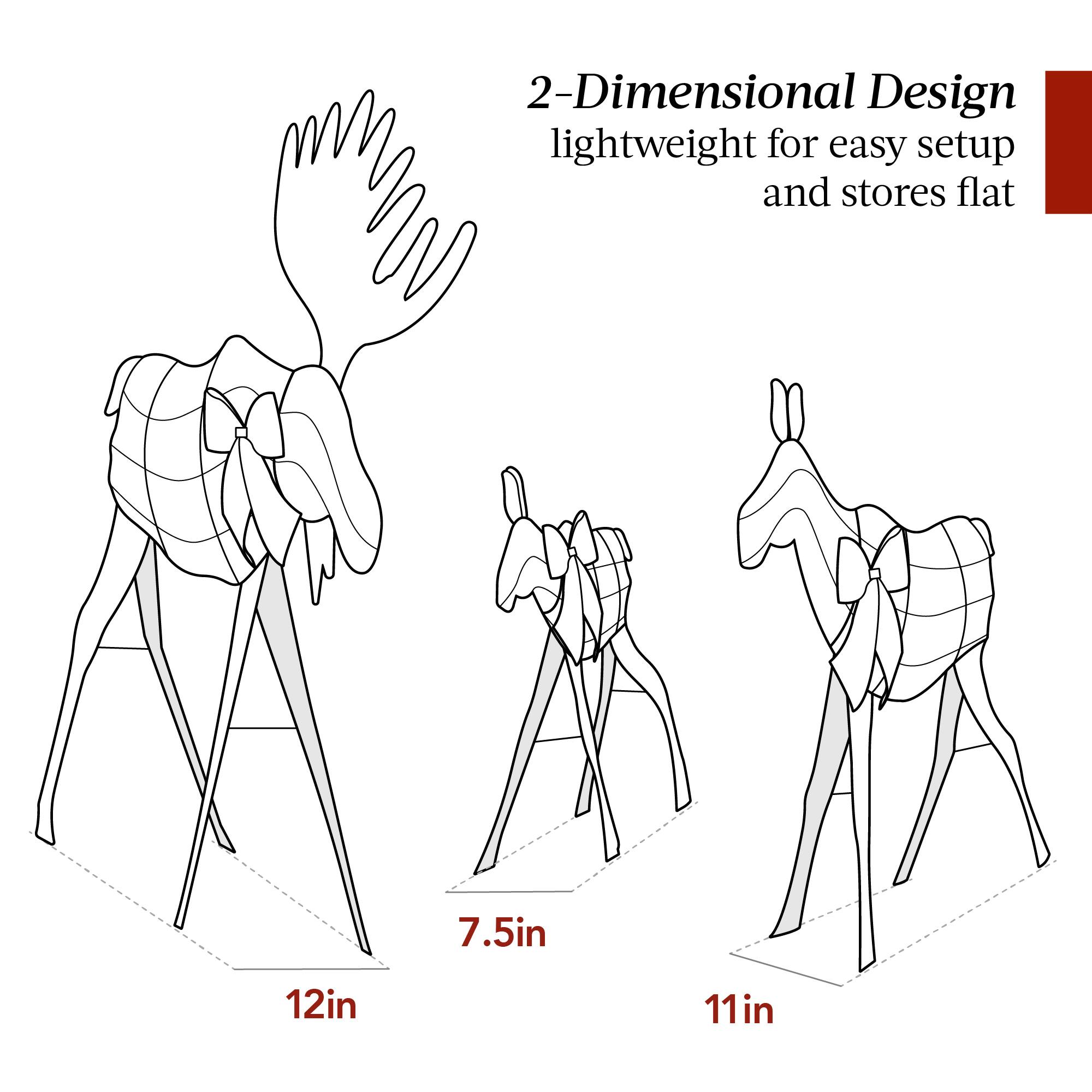 2-Dimensional Design  
lightweight for easy setup and stores flat  

12in  
7.5in  
11in