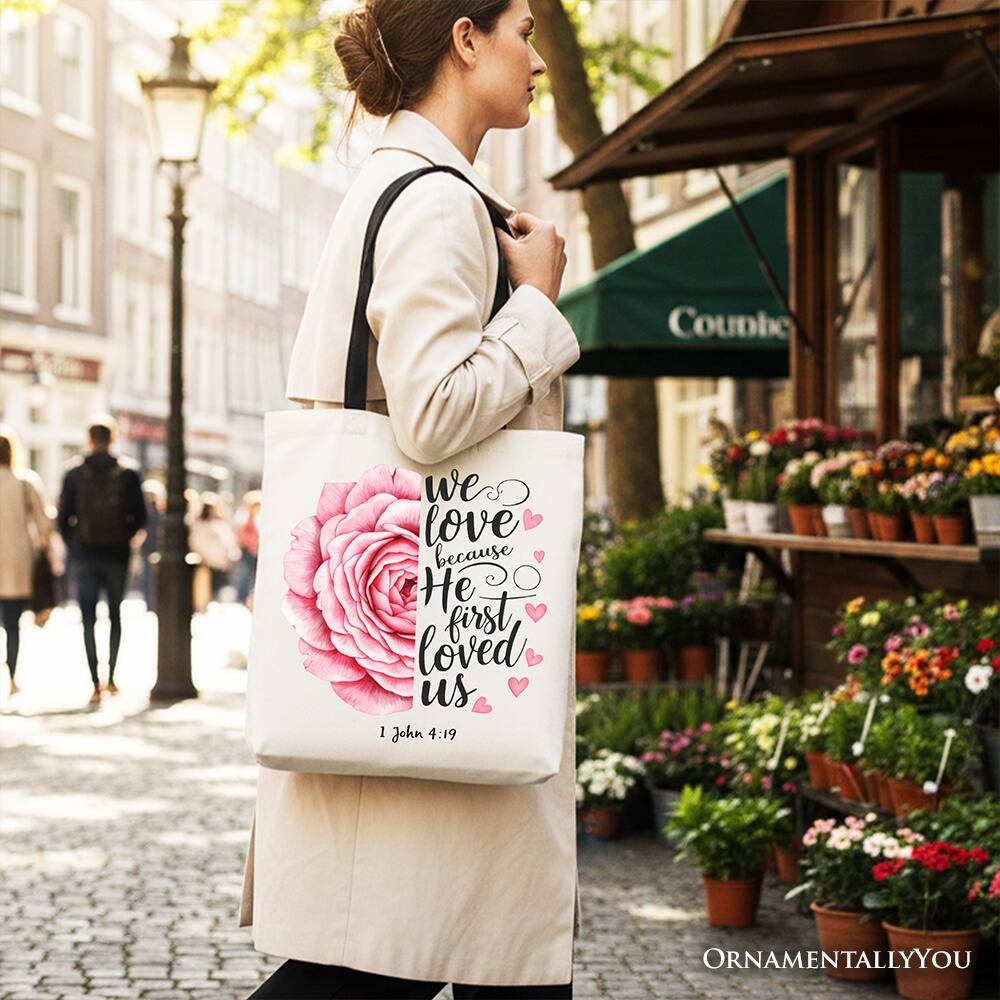 we love because He first loved us  
1 John 4:19  
ORNAMENTALLY YOU