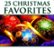 Front Standard. 25 Christmas Favorites [Sonoma] [CD].