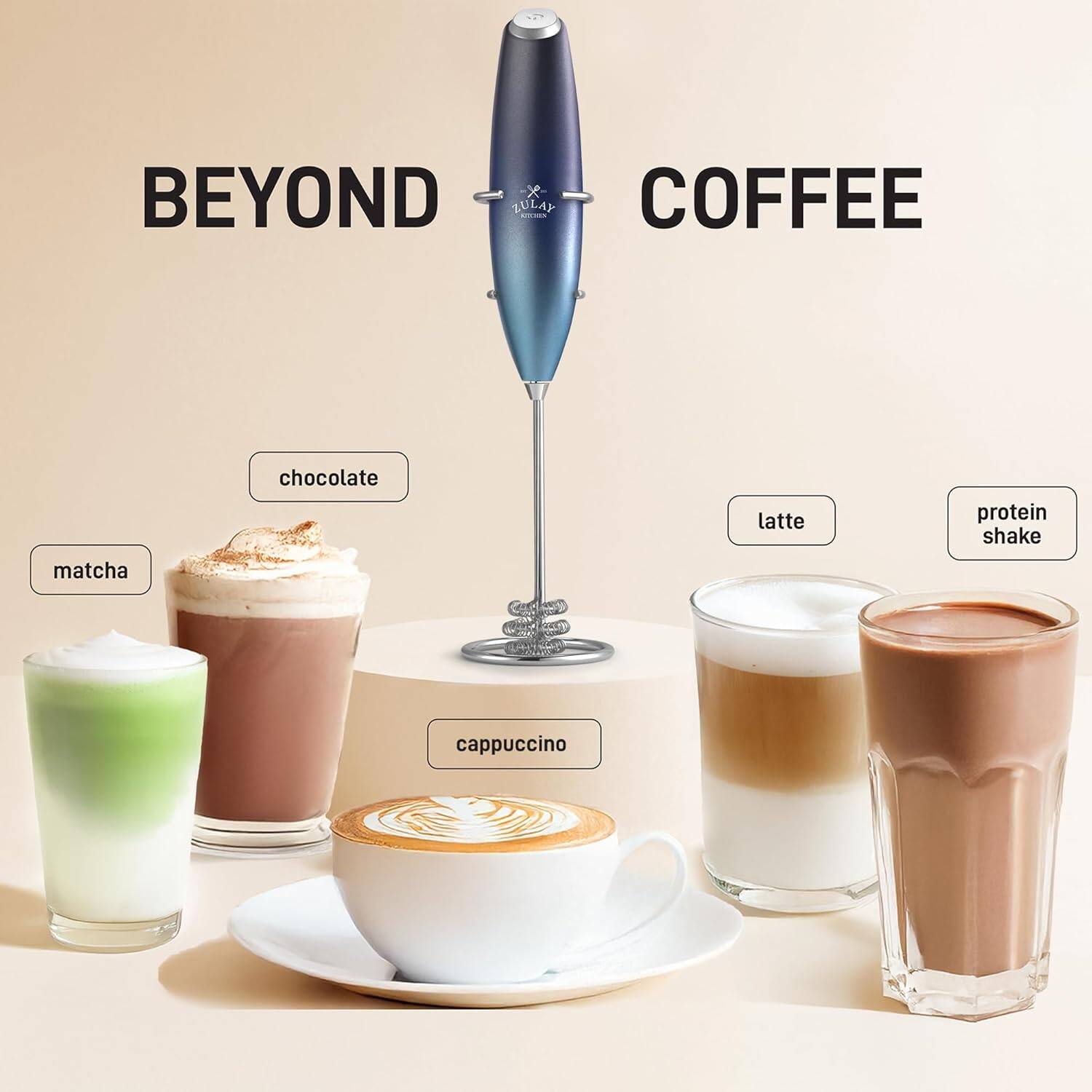 BEYOND COFFEE

- matcha
- chocolate
- cappuccino
- latte
- protein shake