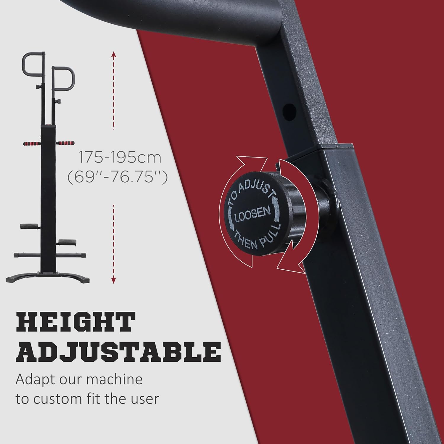 TO ADJUST LOOSEN THEN PULL, 175-195cm (69"-76.75"), HEIGHT ADJUSTABLE, Adapt our machine to custom fit the user