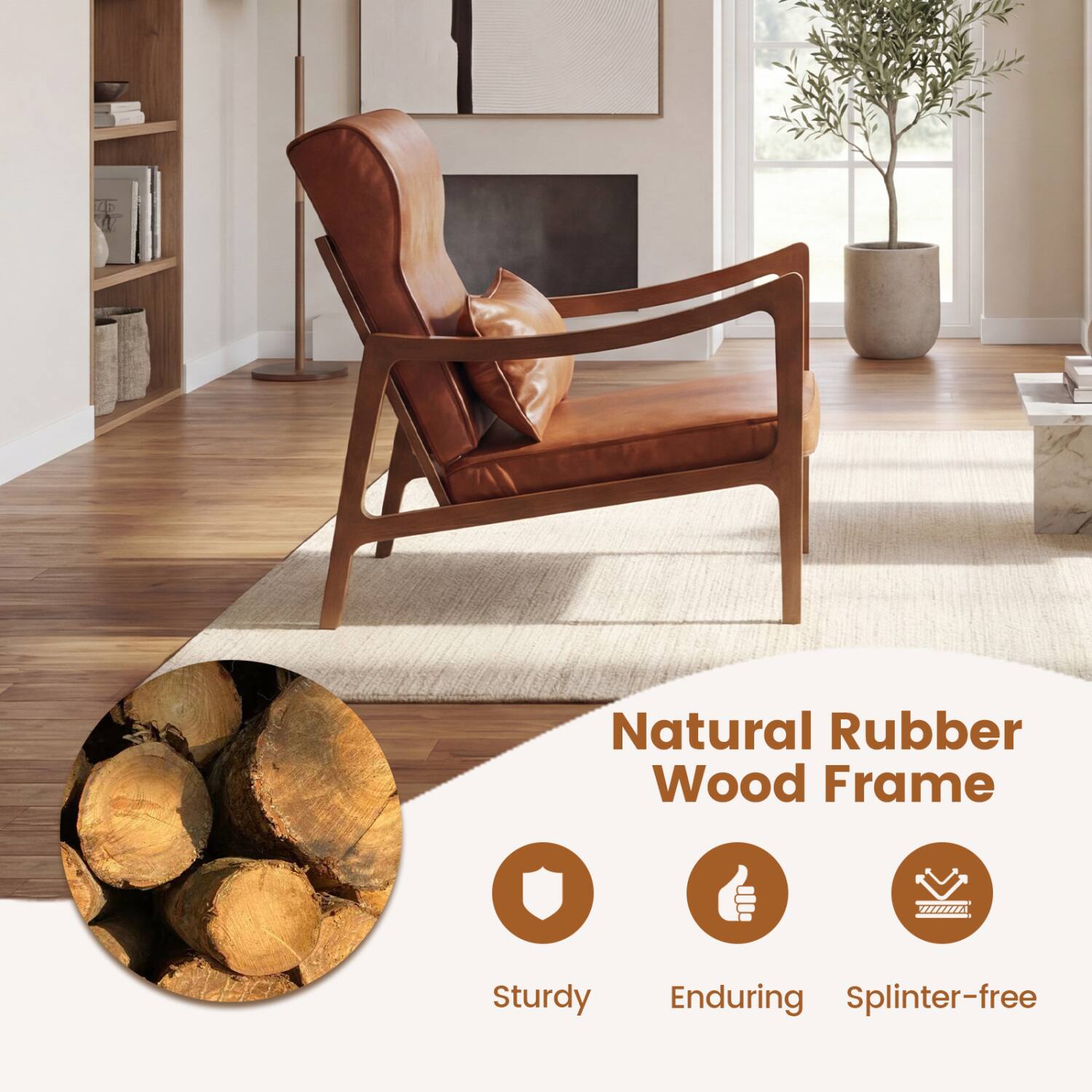 Natural Rubber Wood Frame  
Sturdy  
Enduring  
Splinter-free