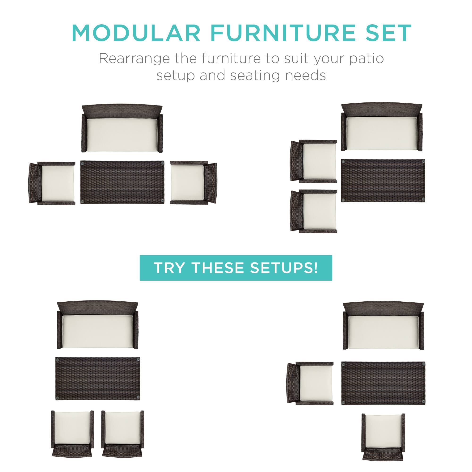 MODULAR FURNITURE SET  
Rearrange the furniture to suit your patio setup and seating needs  

TRY THESE SETUPS!