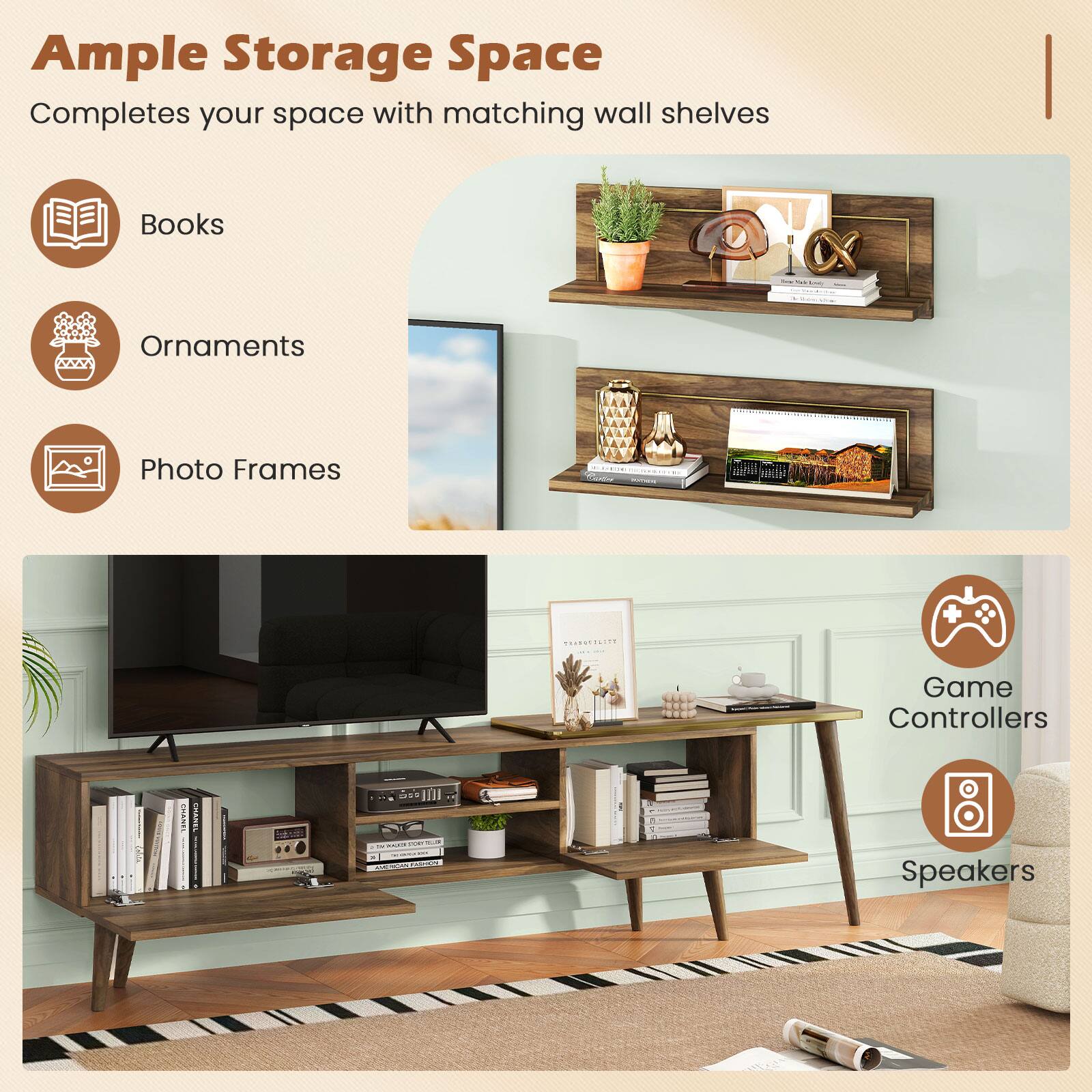 Ample Storage Space Completes your space with matching wall shelves
Books, Ornaments, Photo Frames, Game Controllers, Speakers