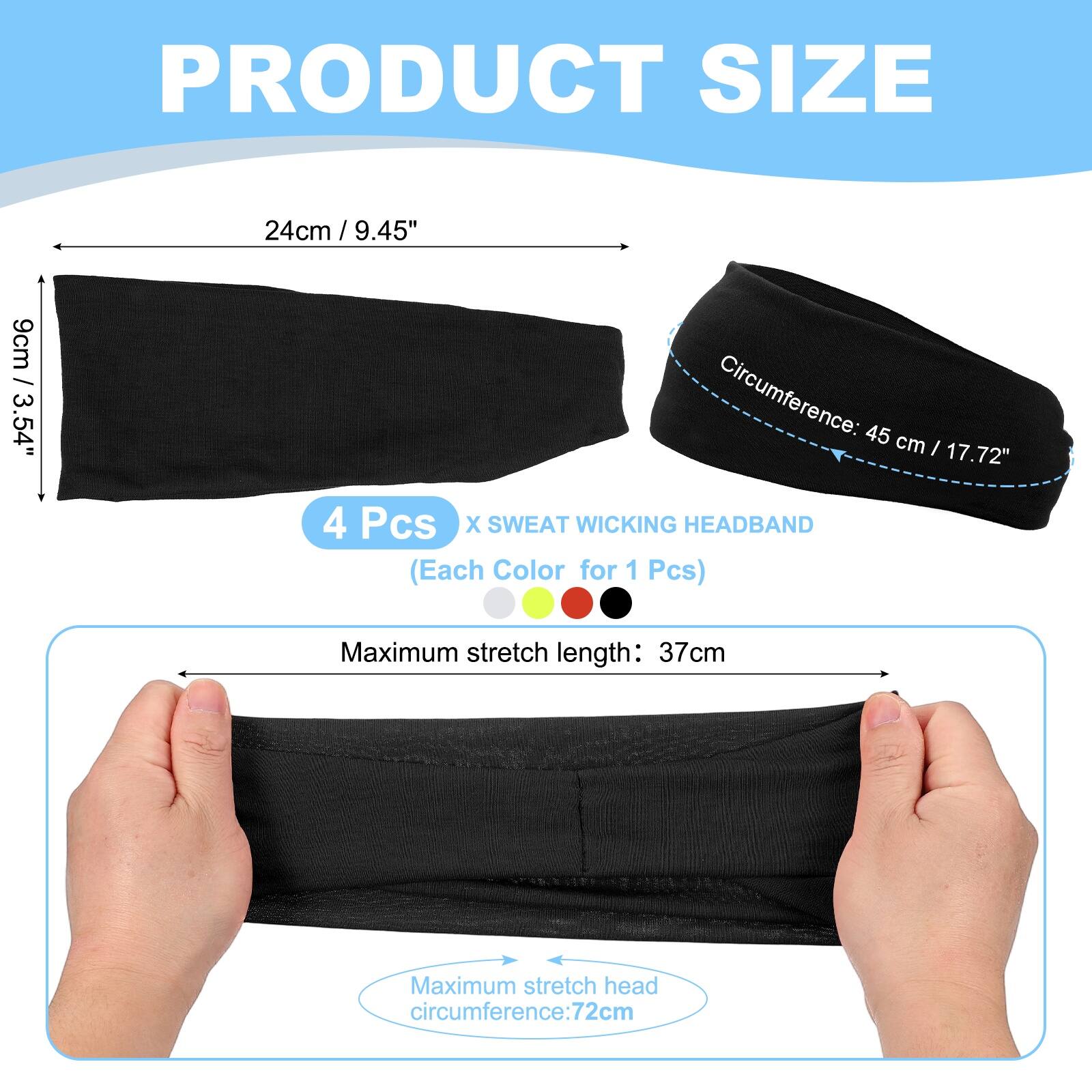 PRODUCT SIZE

24cm / 9.45"  
9cm / 3.54"  
Circumference: 45 cm / 17.72"  

4 Pcs X SWEAT WICKING HEADBAND (Each Color for 1 Pcs)  

Maximum stretch length: 37cm  
Maximum stretch head circumference: 72cm