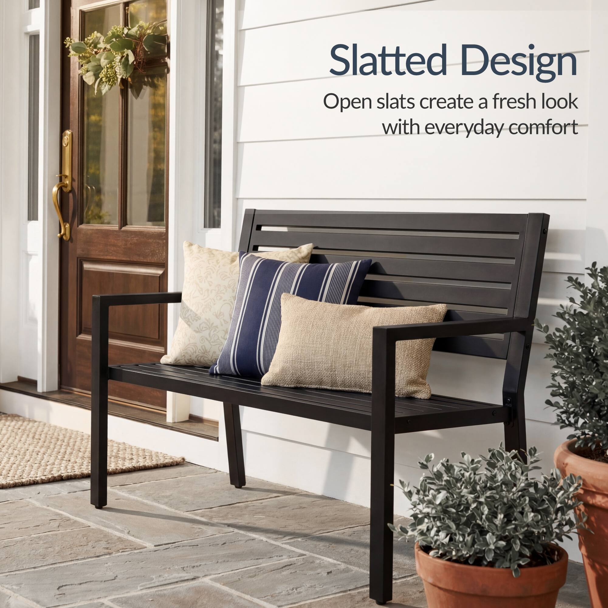 Slatted Design  
Open slats create a fresh look with everyday comfort