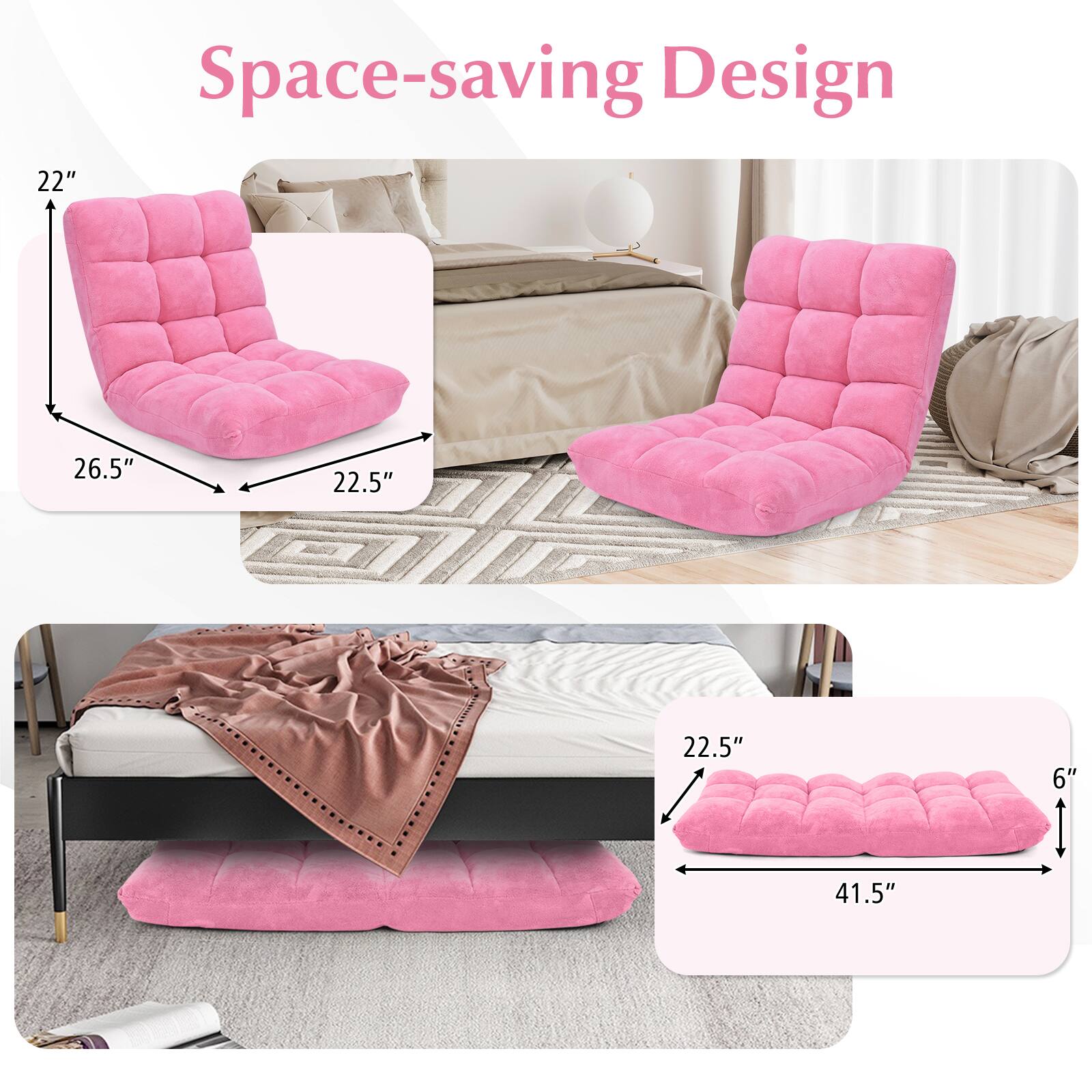 Space-saving Design  
22" x 26.5" x 22.5"  
22.5" x 41.5" x 6"