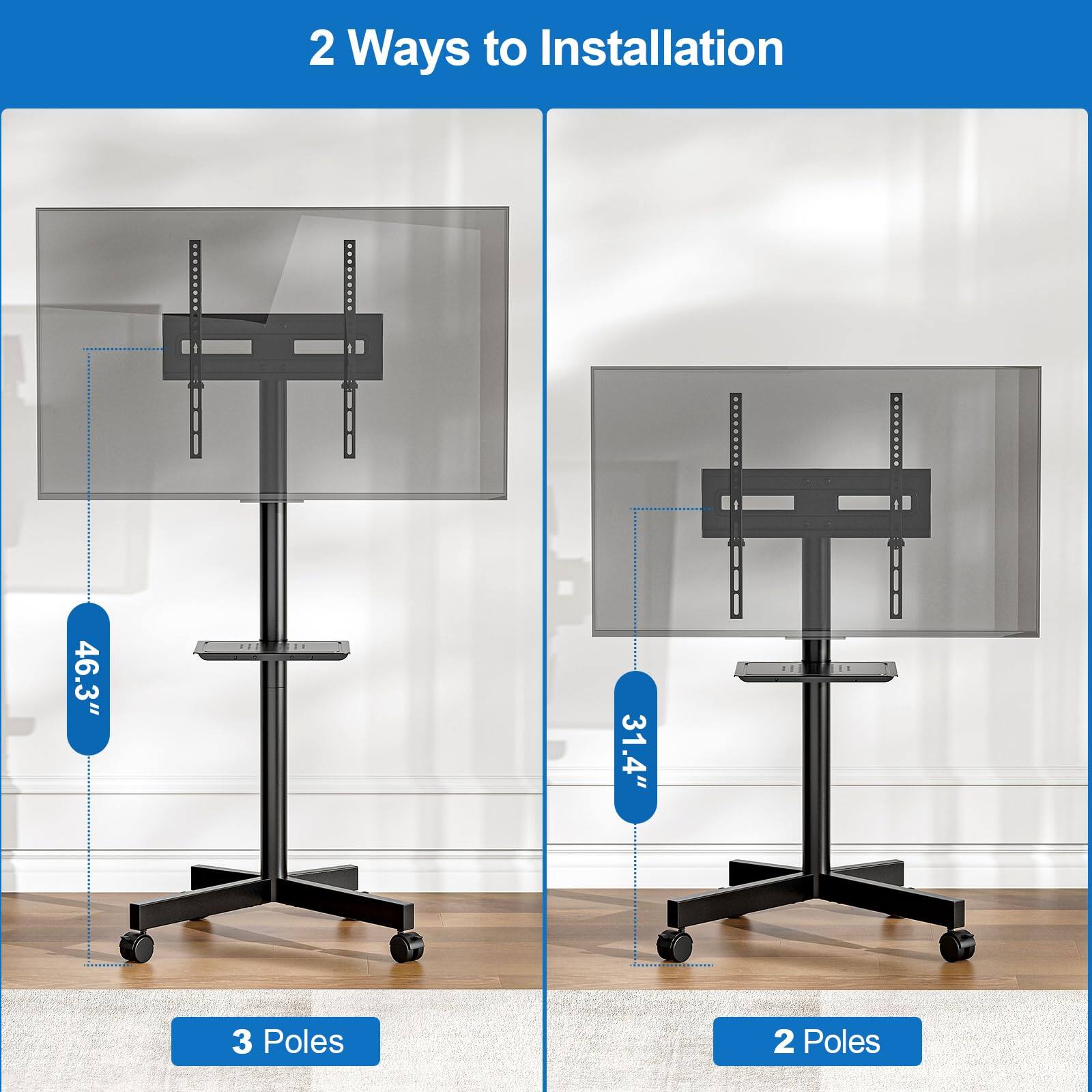 2 Ways to Installation

46.3"  
3 Poles

31.4"  
2 Poles