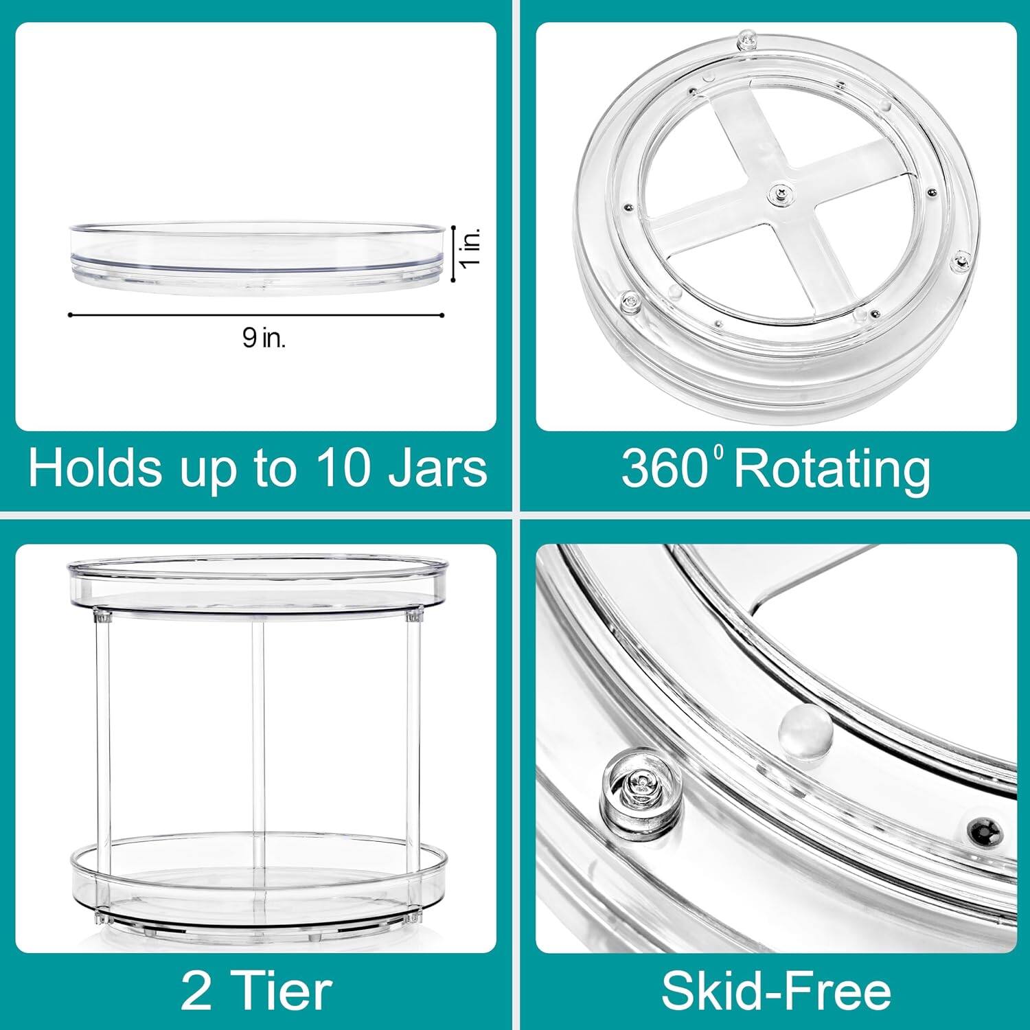 - 9 in.
- 1 in.
- Holds up to 10 Jars
- 360° Rotating
- 2 Tier
- Skid-Free