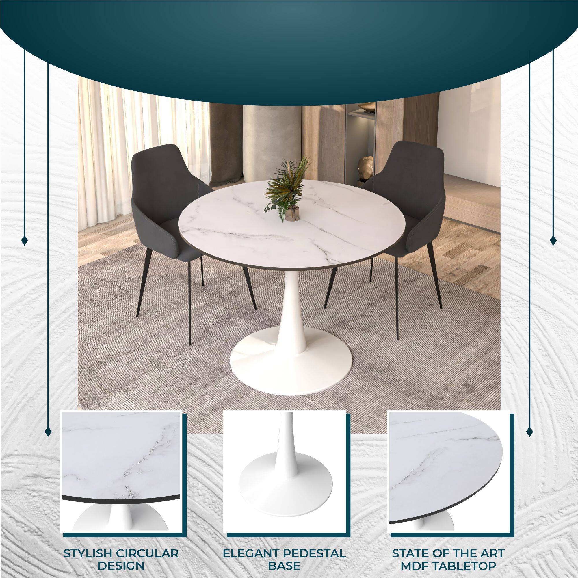 STYLISH CIRCULAR DESIGN  
ELEGANT PEDESTAL BASE  
STATE OF THE ART MDF TABLETOP