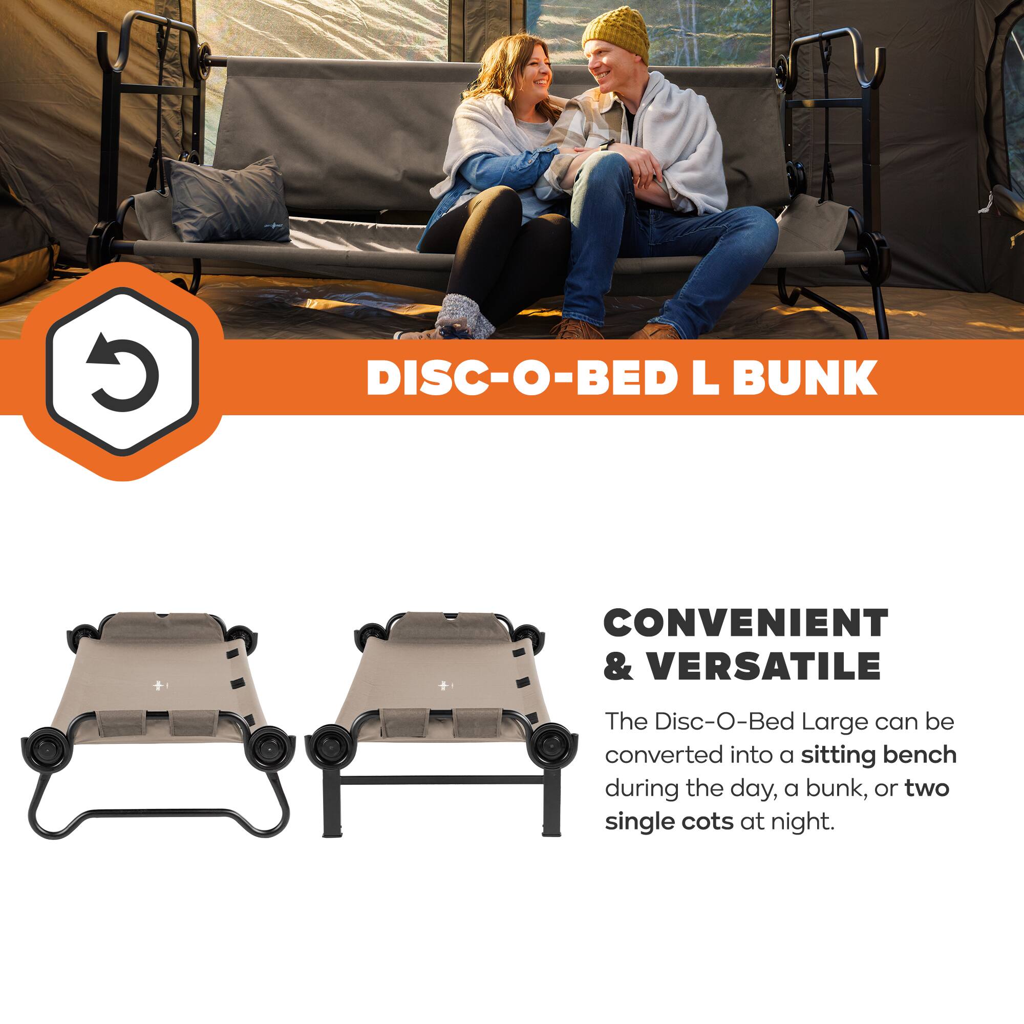 DISC-O-BED L BUNK

CONVENIENT & VERSATILE

The Disc-O-Bed Large can be converted into a sitting bench during the day, a bunk, or two single cots at night.