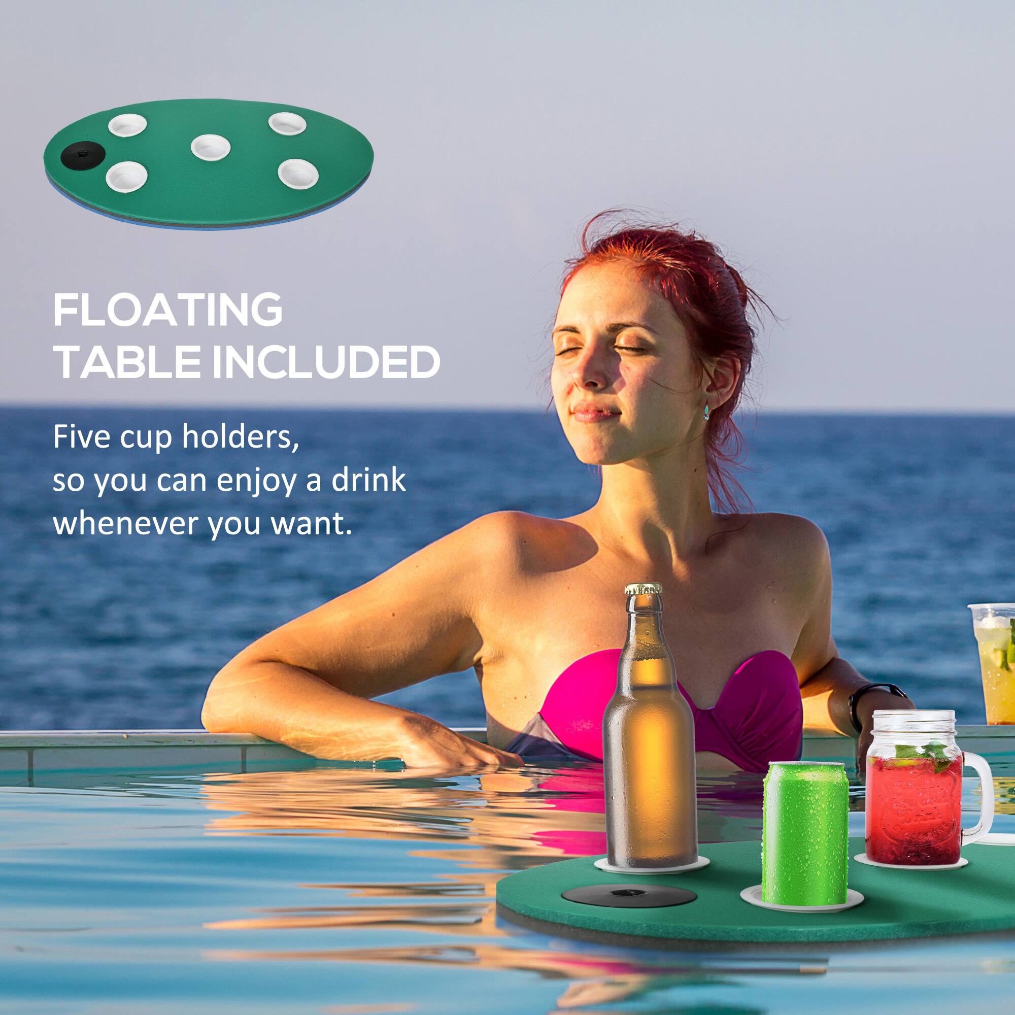 FLOATING TABLE INCLUDED
Five cup holders, so you can enjoy a drink whenever you want.