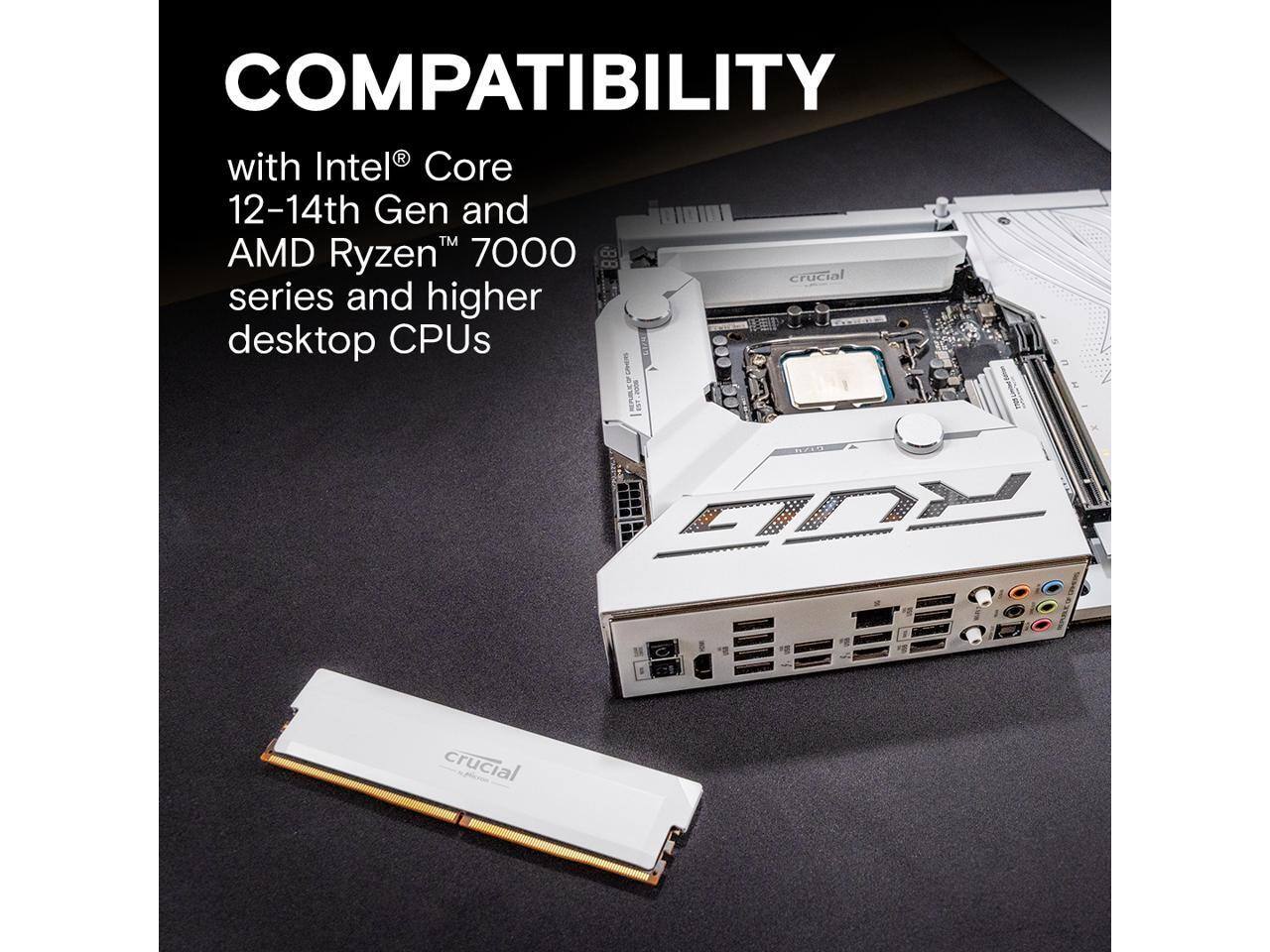 COMPATIBILITY  
with Intel® Core 12-14th Gen and AMD Ryzen™ 7000 series and higher desktop CPUs