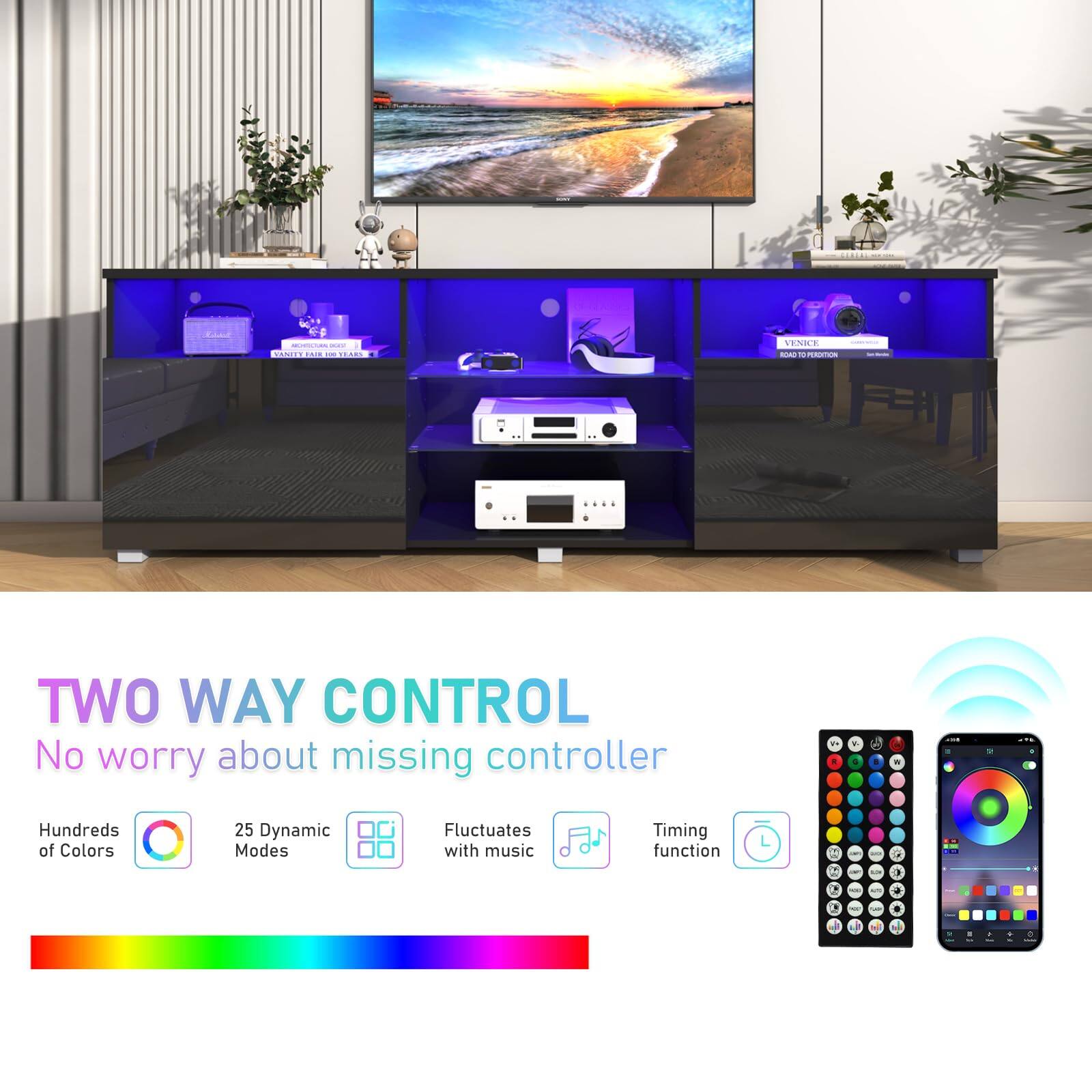 TWO WAY CONTROL  
No worry about missing controller  

- Hundreds of Colors  
- 25 Dynamic Modes  
- Fluctuates with music  
- Timing function