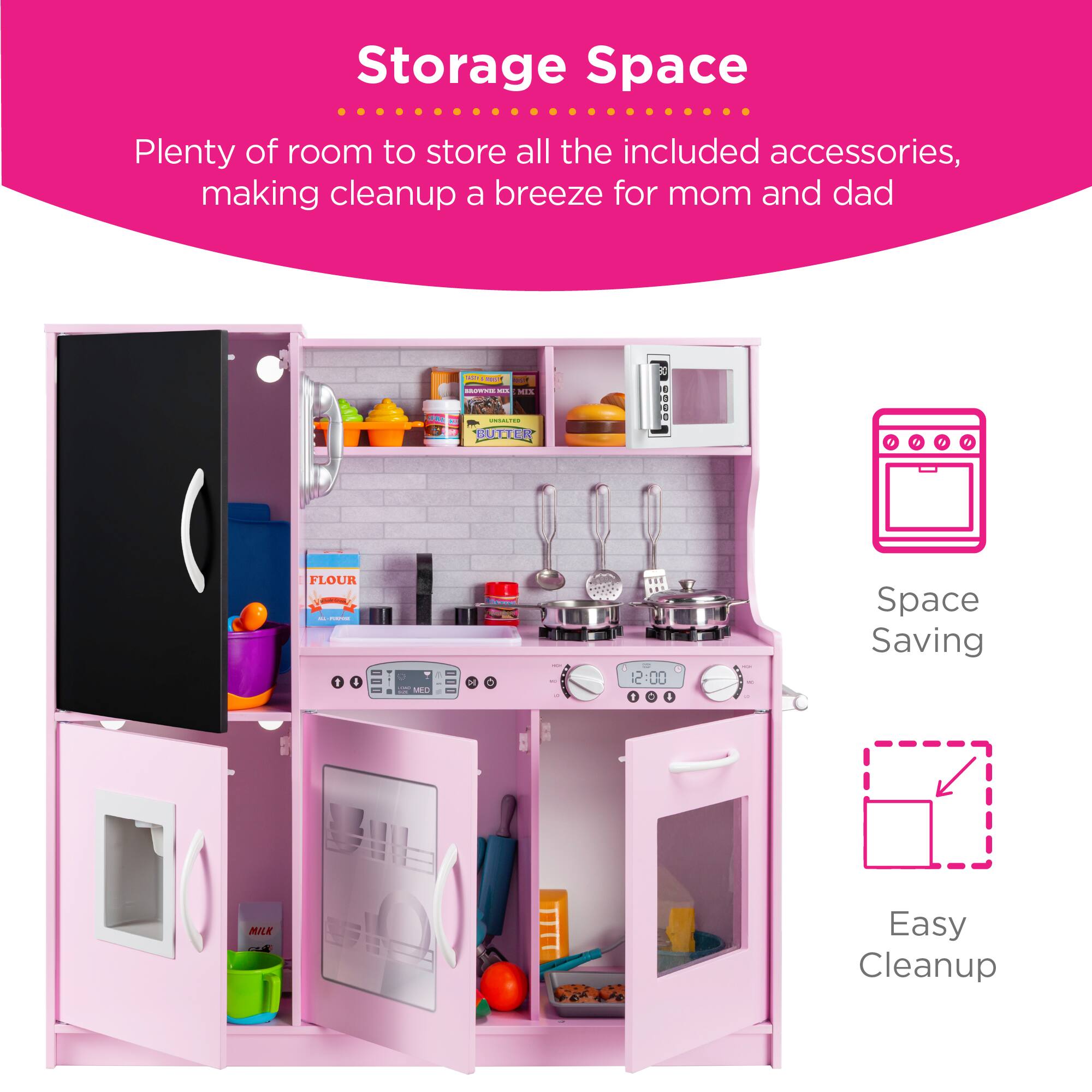Storage Space

Plenty of room to store all the included accessories, making cleanup a breeze for mom and dad

Space Saving

Easy Cleanup