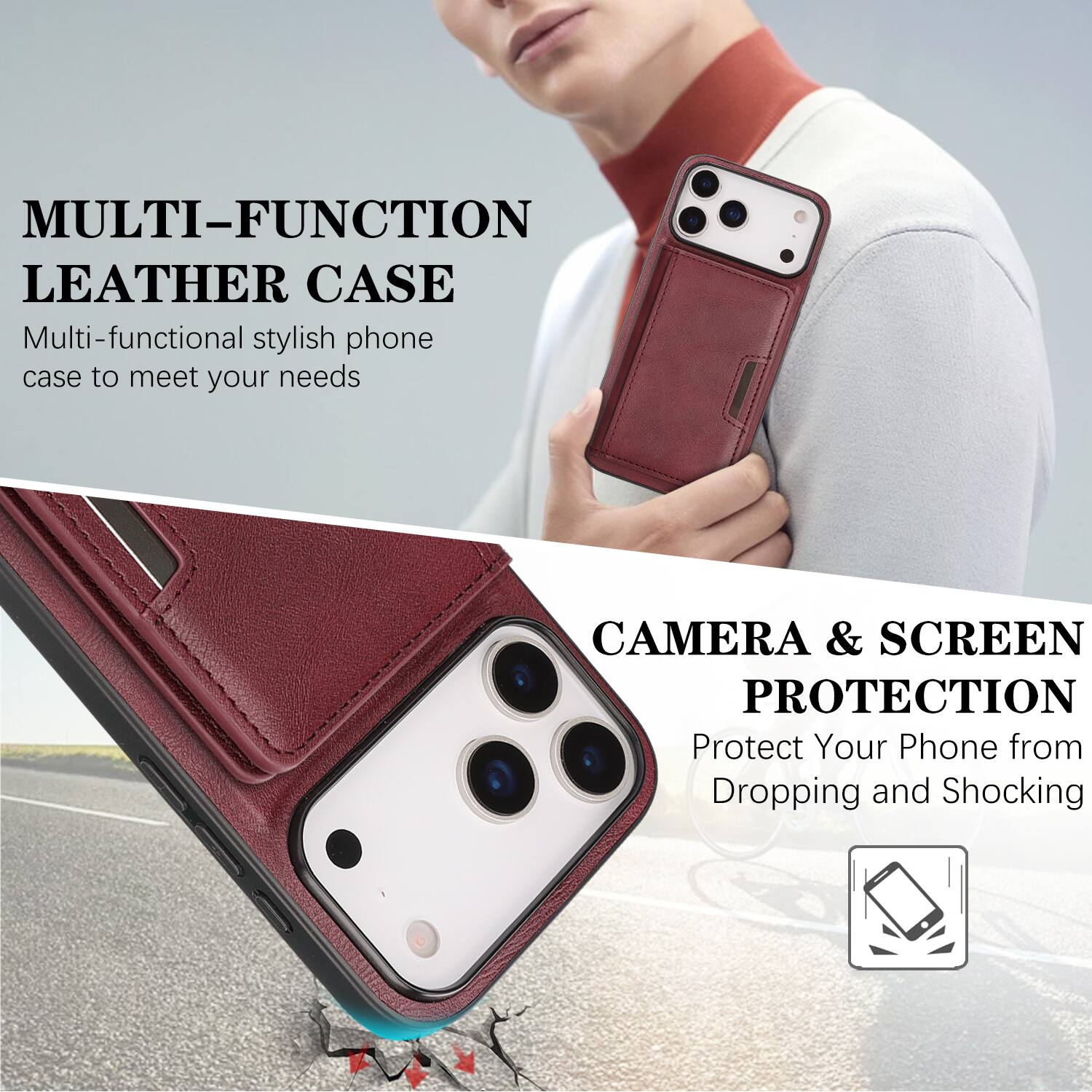 MULTI-FUNCTION LEATHER CASE  
Multi-functional stylish phone case to meet your needs  

CAMERA & SCREEN PROTECTION  
Protect Your Phone from Dropping and Shocking