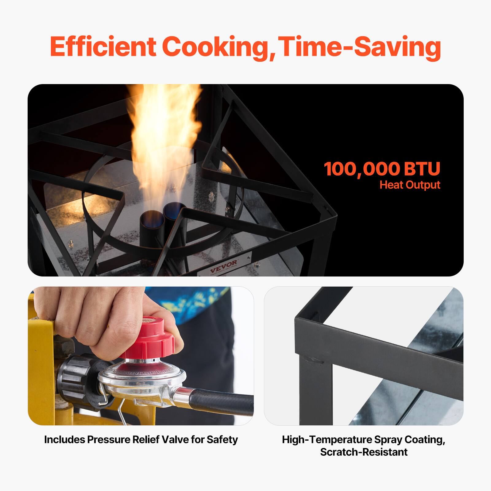 Efficient Cooking, Time-Saving

100,000 BTU Heat Output

Includes Pressure Relief Valve for Safety

High-Temperature Spray Coating, Scratch-Resistant