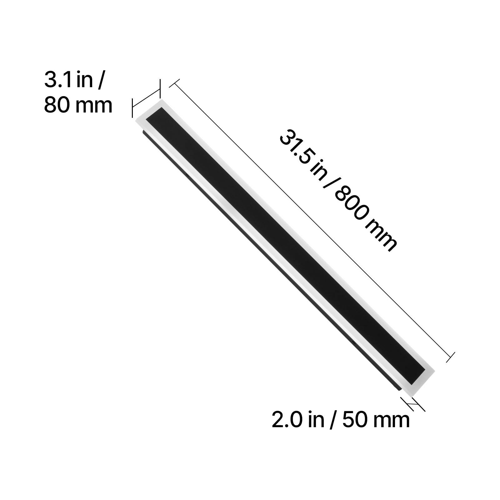 3.1 in / 80 mm  
31.5 in / 800 mm  
2.0 in / 50 mm