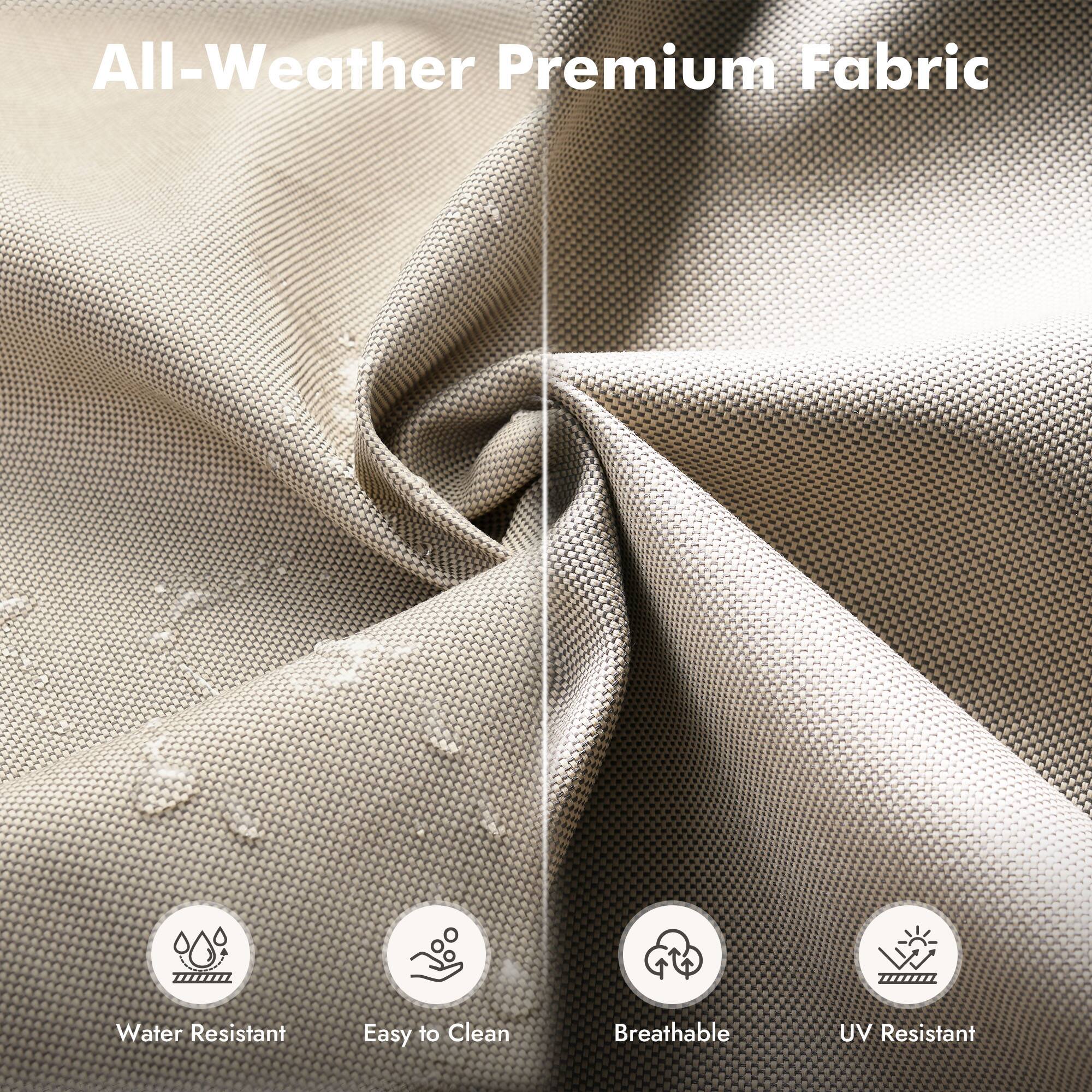 All-Weather Premium Fabric

- Water Resistant
- Easy to Clean
- Breathable
- UV Resistant