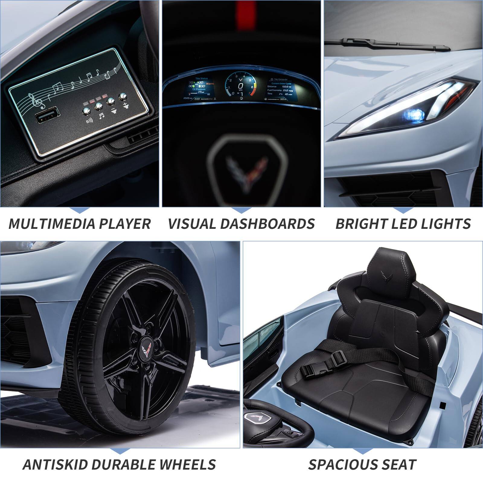 - MULTIMEDIA PLAYER
- VISUAL DASHBOARDS
- BRIGHT LED LIGHTS
- ANTISKID DURABLE WHEELS
- SPACIOUS SEAT