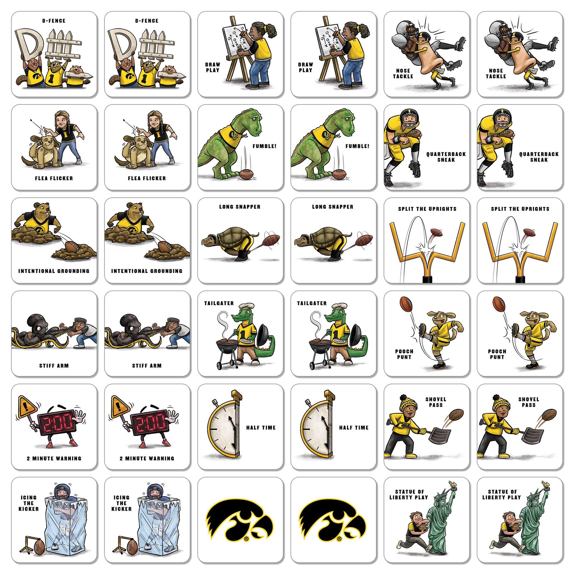 - D-FENCE
- DRAW PLAY
- NOSE TACKLE
- FUMBLE!
- FLEA FLICKER
- LONG SNAPPER
- INTENTIONAL GROUNDING
- STIFF ARM
- 2 MINUTE WARNING
- HALF TIME
- POACH PUNT
- ICING THE KICKER
- STATUE OF LIBERTY PLAY
- TAILGATER
- SHOVEL PASS
- SPLIT THE UPRIGHTS