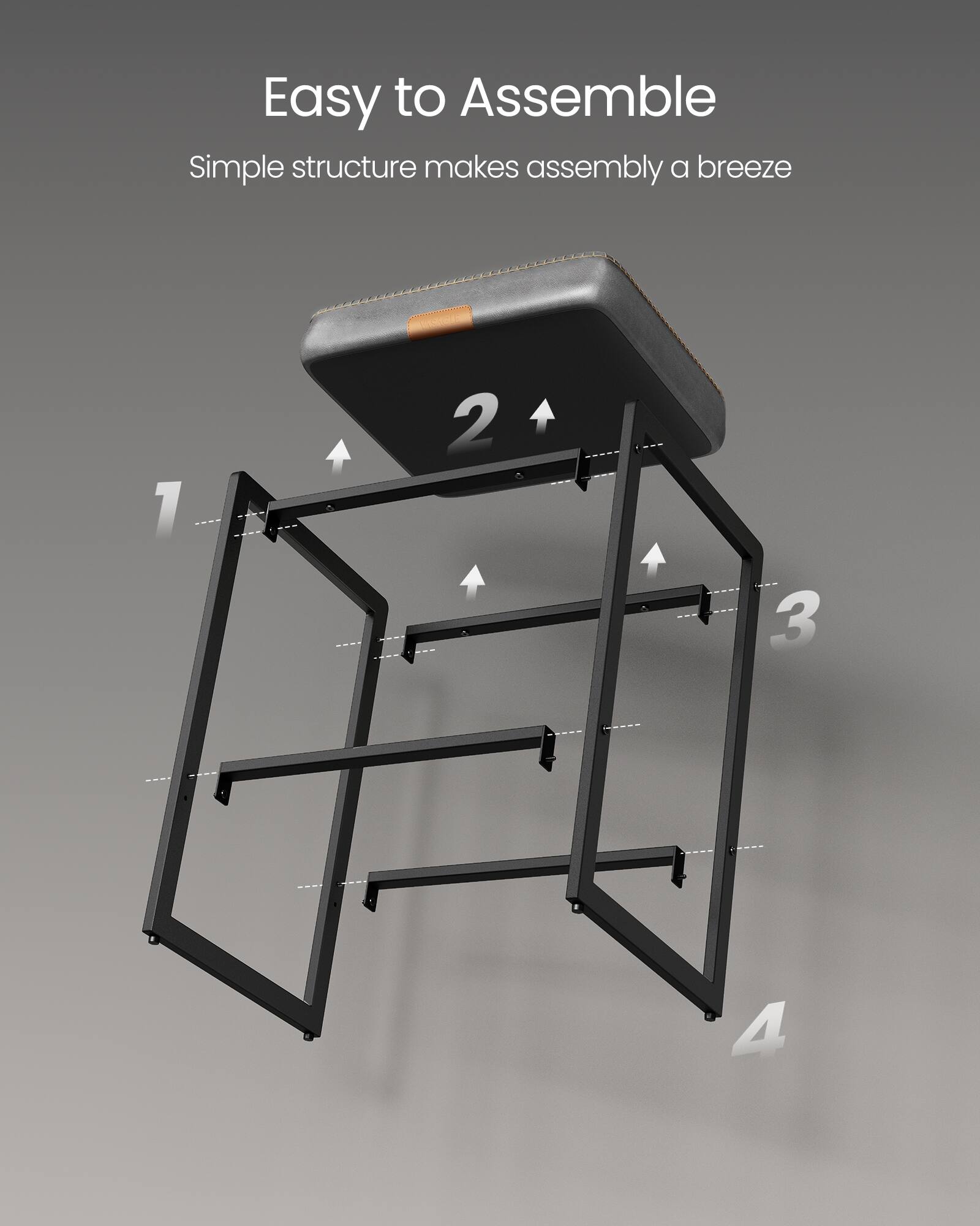 Easy to Assemble  
Simple structure makes assembly a breeze  
1 2 3 4