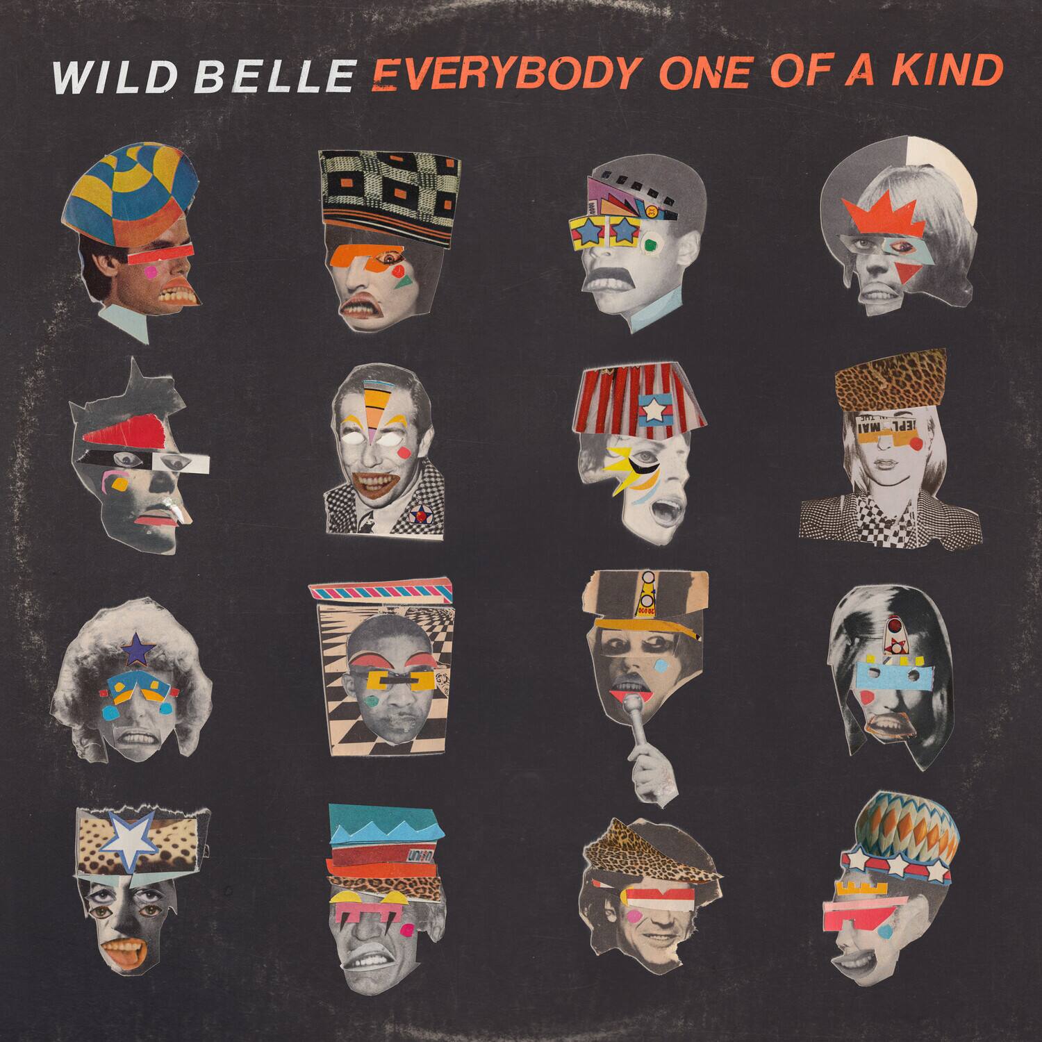 WILD BELLE  
EVERYBODY ONE OF A KIND