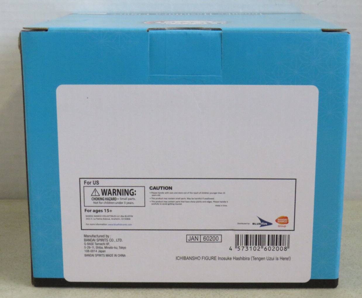 For US CAUTION WARNING: CHOKING HAZARD Small parts. Not for children under 3 years. For ages 15+ SANDAI SPIRITS COLLECTIBLES, INC. The BLUSTIN BASIA RAMO Group Manufactured by BANDAI SPIRITS CO LTD. G-BASE Tamachi 9-5-29-11 Shiba Minato-ku Tokyo 108-0014 Japan SANDAI SPIRITS MADE IN CHINA JAN 60200 4 573102 602008 ICHIBANSHO FIGURE Inosuke Hashibira (Tengen Uzui is Here!)