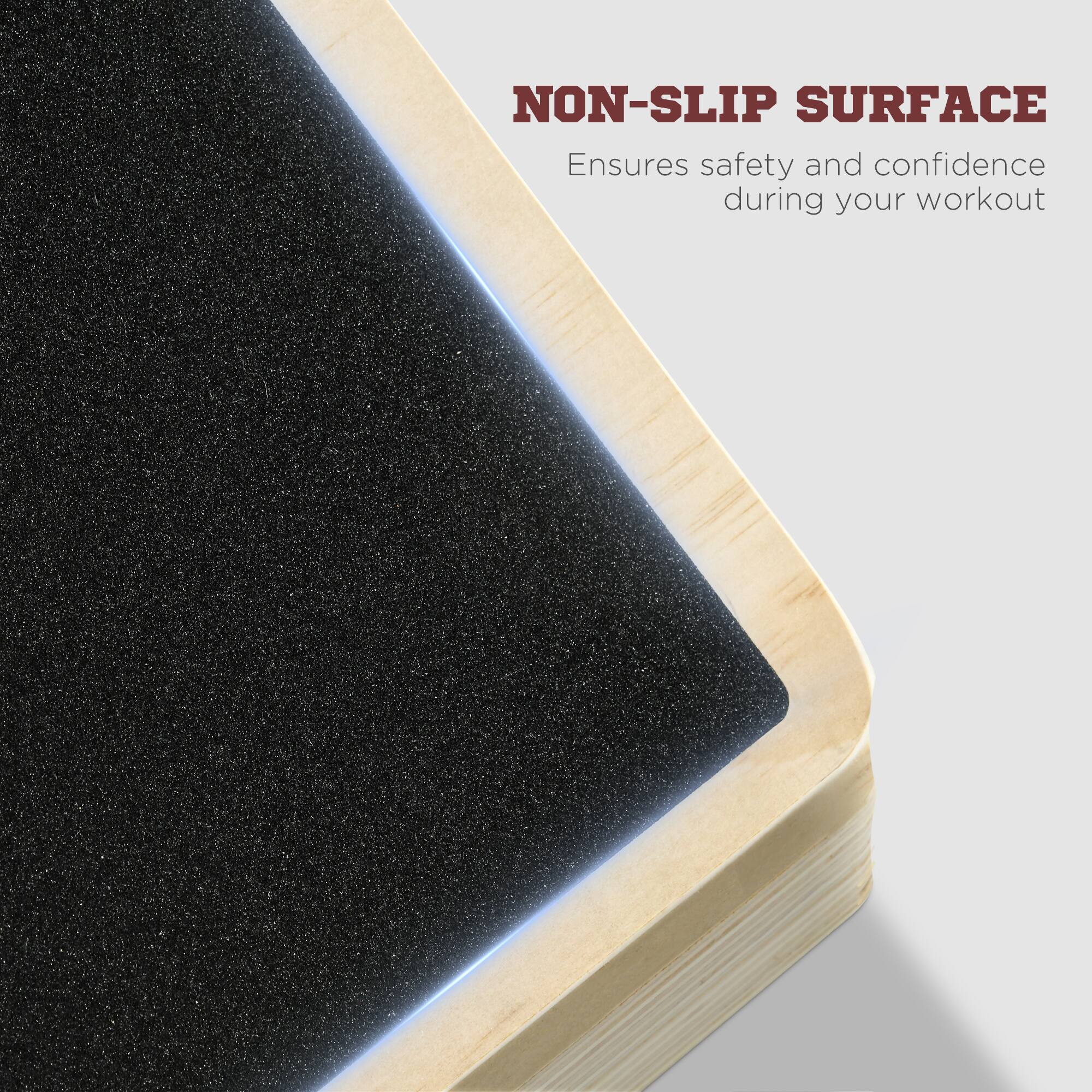 NON-SLIP SURFACE  
Ensures safety and confidence during your workout