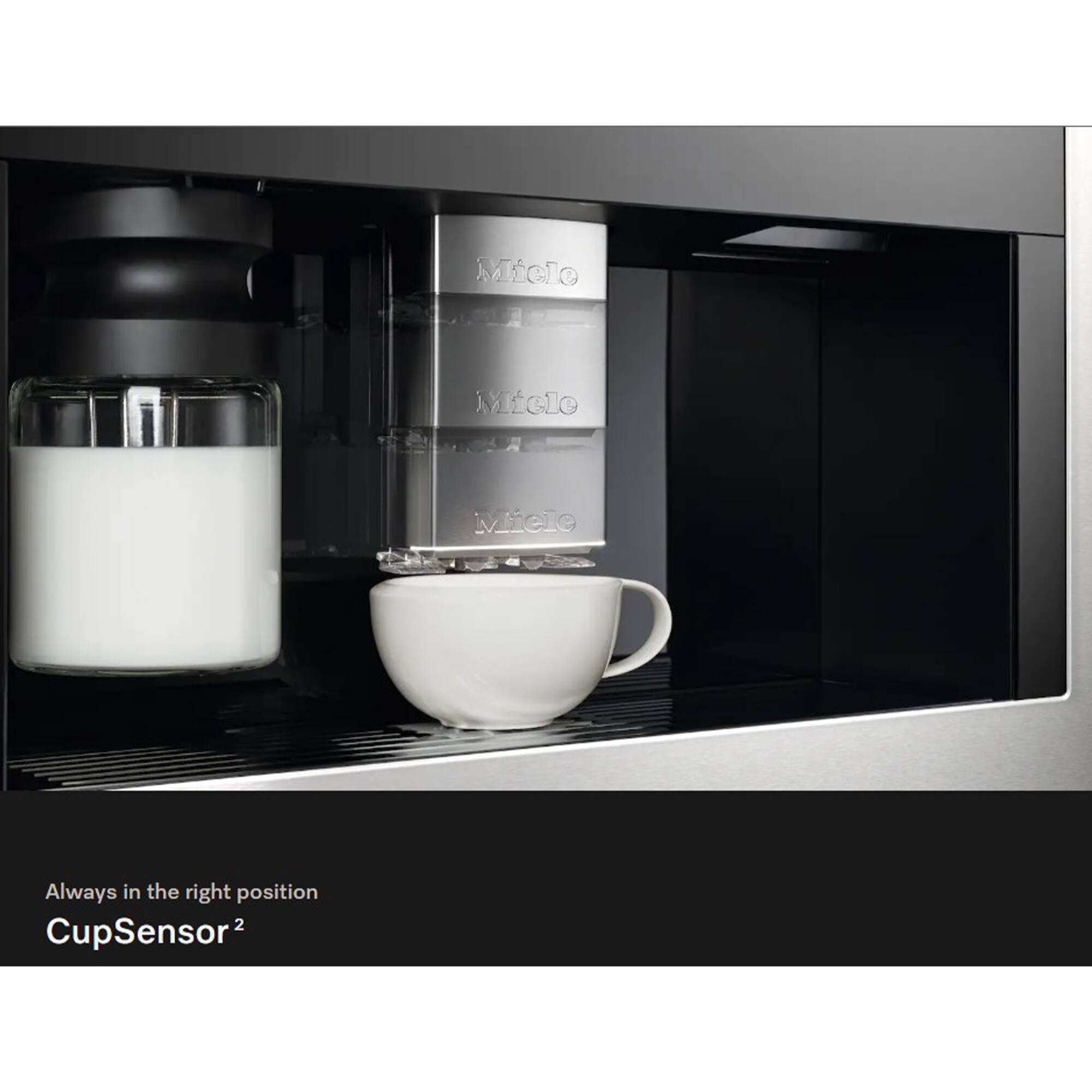 Miele

Always in the right position
CupSensor²