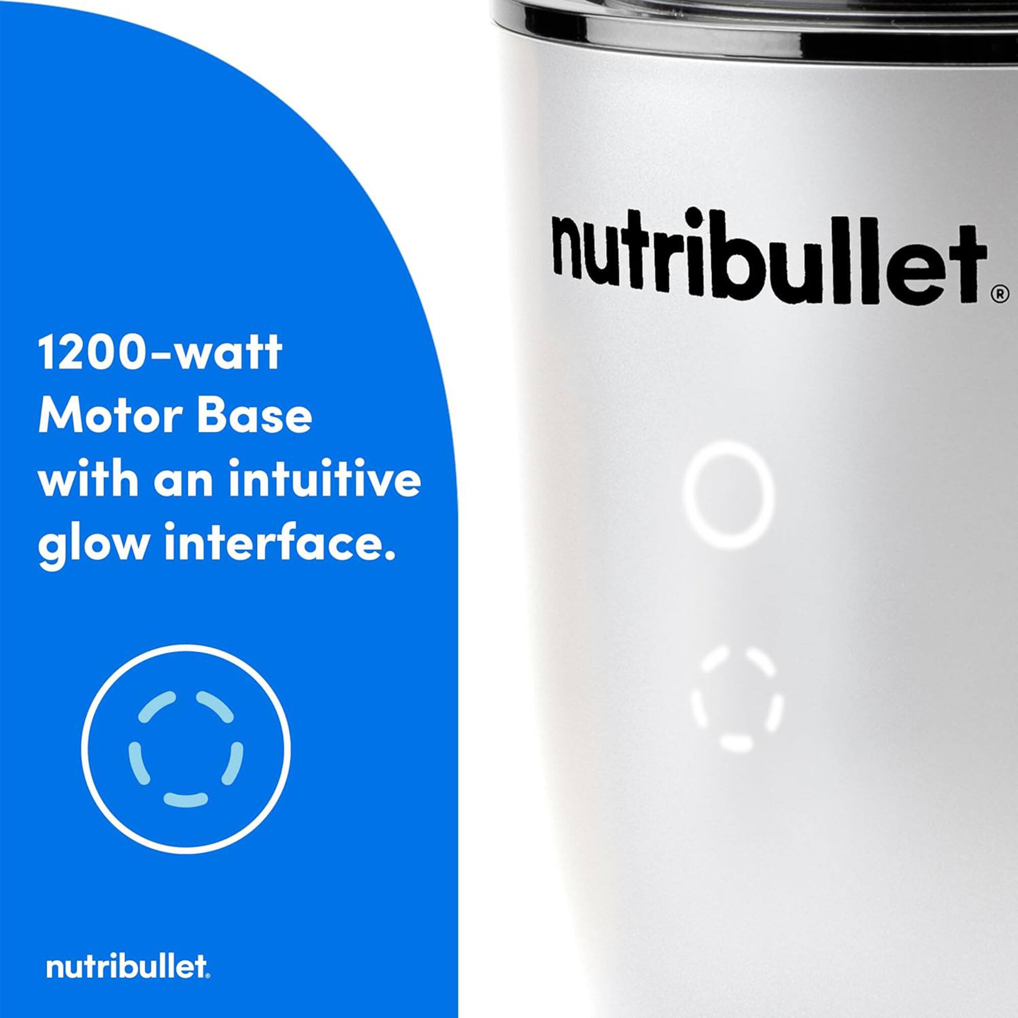 1200-watt Motor Base with an intuitive glow interface. nutribullet.