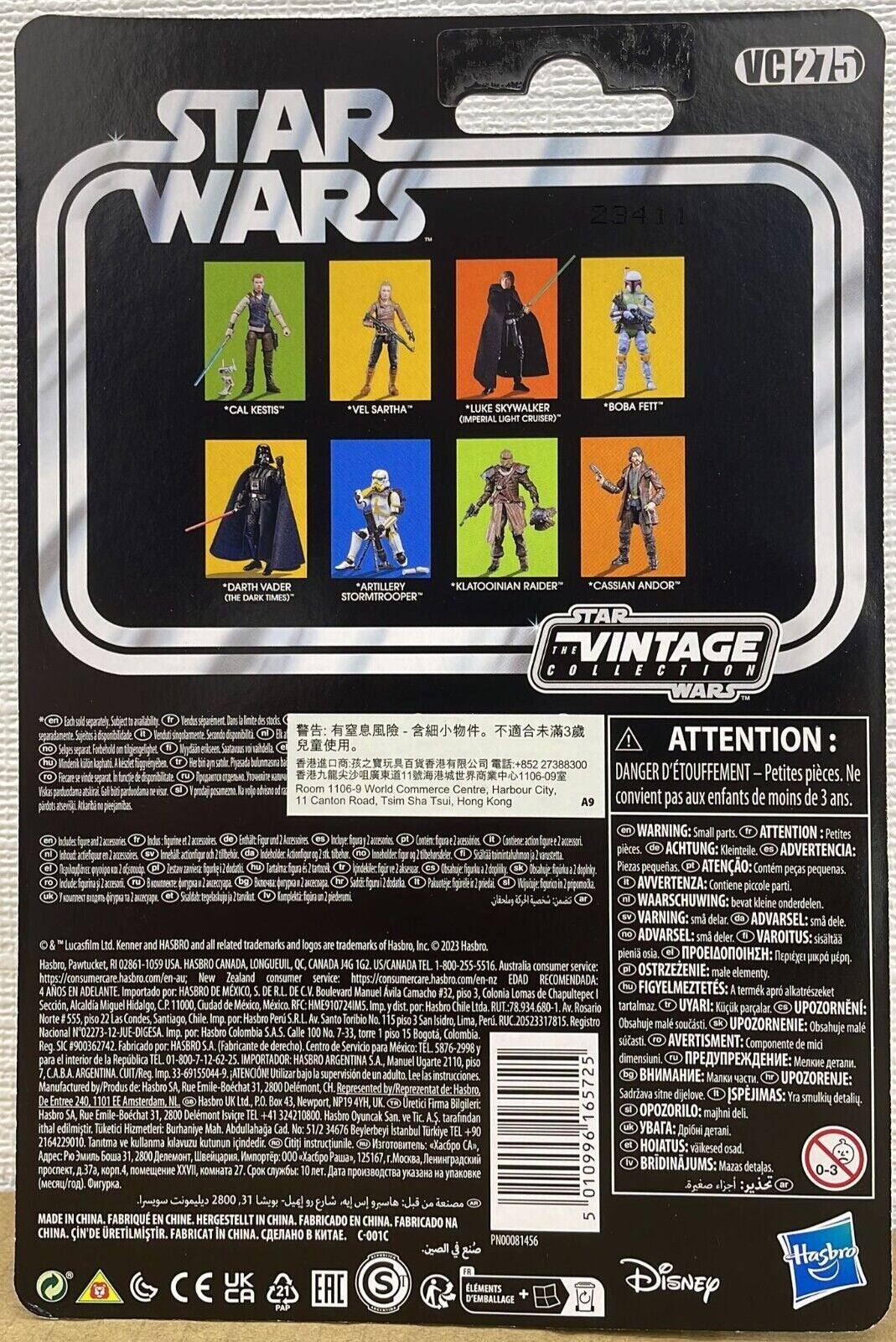 STAR WARS VC275 23411  
SARTH SKYWALKER CRUISER  
"CARTILLERY KLATOONIAN RAIDER"  
"CASSIAN ANDOR"  
STORMTROOPER  
STAR VINTAGE COLLECTION  

ATTENTION:  
DANGER D'ÉTOUFFEMENT - Petites pièces. Ne convient pas aux enfants de moins de 3 ans.  
WARNING: Small parts. Not for children under 3 years.  
ADVERTENCIA: Pequeñas piezas. No es adecuado para niños menores de 3 años.  
AVVERTENZA: Contiene piccoli elementi.  
WAARSCHUWING: Kleinste delen. Niet geschikt voor kinderen jonger dan 3 jaar.  
VARNING: Innehåller små delar.  
ADVARSEL: Inneholder små delar.  
VAROITUS: Sisältää pieniä osia.  
OPOZORZENIE: Zawiera małe części.  
ADVERTISMENT: Componente con piccoli elementi.  
OSTRZEŻENIE: Zawiera małe części.  
AVERTISMENT: Contient