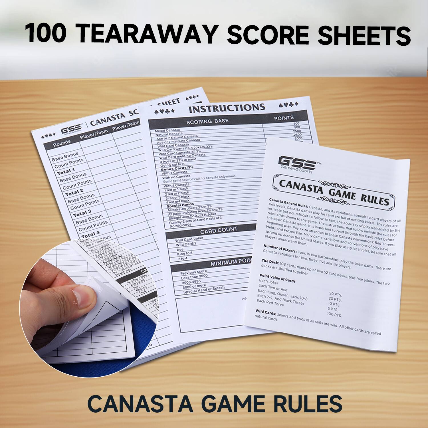 100 TEARAWAY SCORE SHEETS
SC CANASTA Player/Team GSE Player/Team Rounds Base Bonus Points Count Tetal Bonus Base Points Count Total Bonus Base Points Count Total Bonus Baze Points Count Total nus CHEET INSTRUCTIONS BASE POINTS SCORING Canasta Natural CAnass Natucal CANAsta LO CADAsta dn Canavla Caneeia  Canasia N d oig Bonu Carde Ja GSE Garries WiTS Canasia Sports Canasla  Pg_tor Some  Wn Canasia CANASTA GAME RULES black Canasta General Special AaS levels Nules: Juners2  Canasta Canaita  games variationa he Grama oiffeut acpeas Mys basid Nellow eacting Mummy Canstla pamce Twists players DAE Maidi beginning game instnuctions acourace CARD COUNT Frozen iportant Follow demanded NerN atlencion Ehrough inelude pilayers aerOSS Many gama these Canasla basic Car uker understand United varations conventions rules before Card2 them States conventions Threet. Number using Vcial Canasta Players Fout mLlL Kig vanatins MINIMUM POIN Desk three parterships, d
