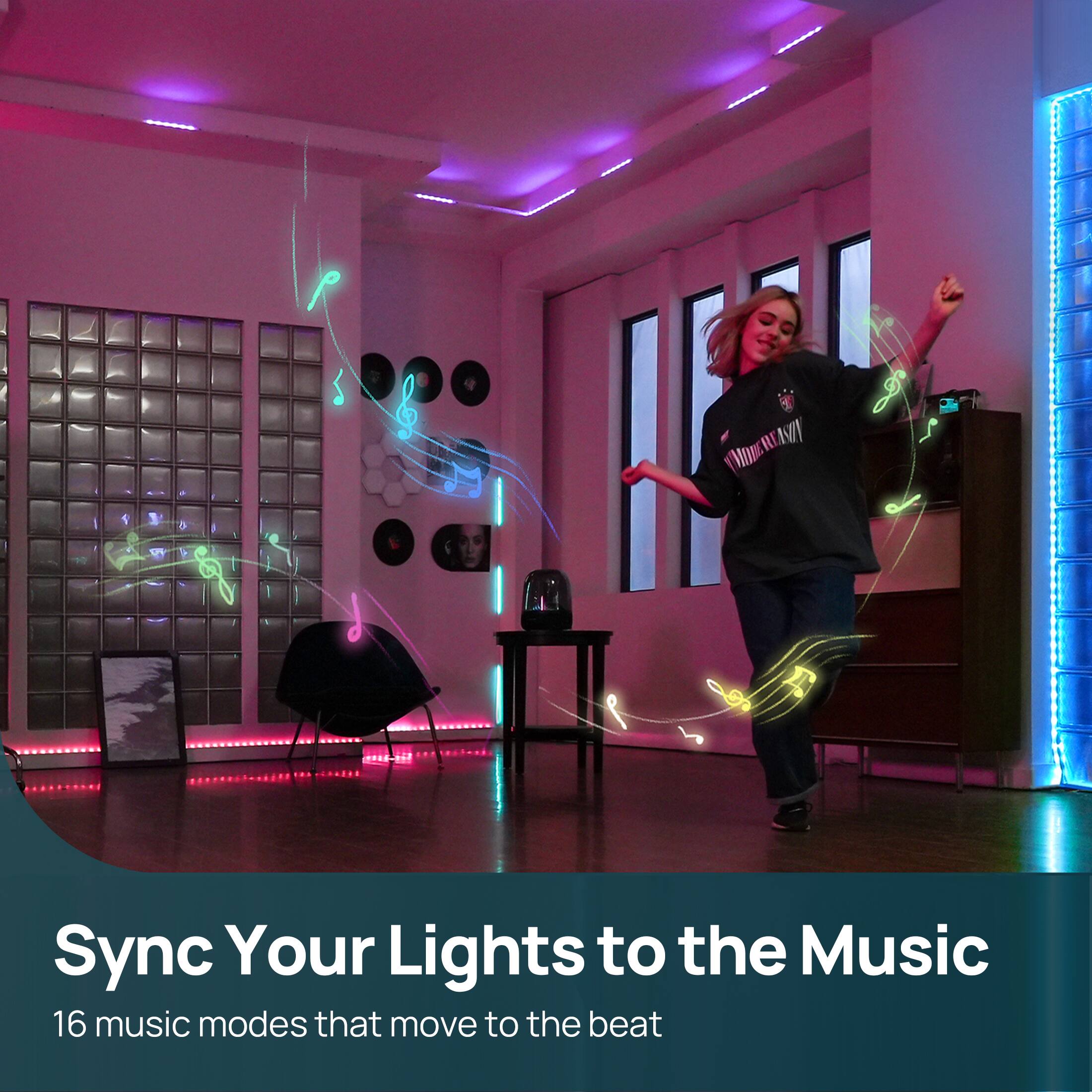 Sync Your Lights to the Music  
16 music modes that move to the beat