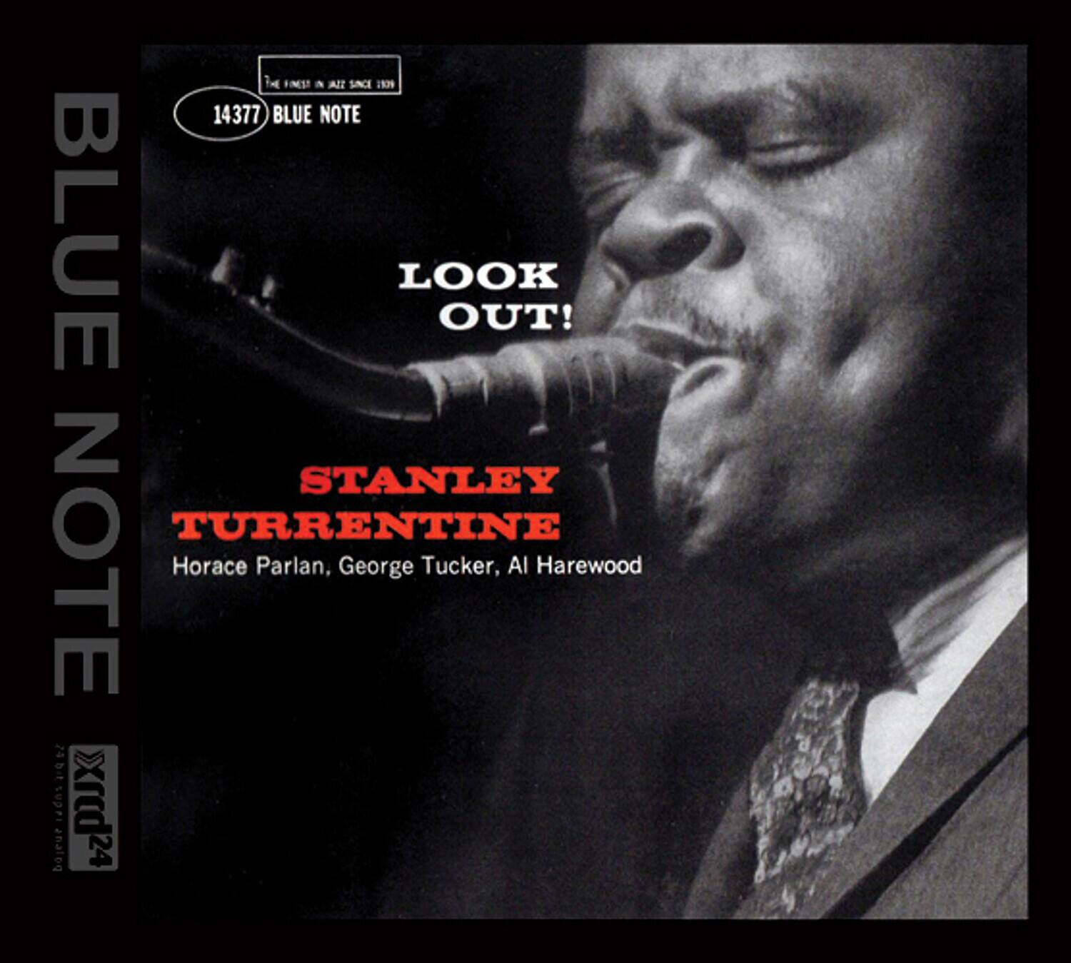 **BLUE NOTE**

**LOOK OUT!**

**STANLEY TURRENTINE**

Horace Parlan, George Tucker, Al Harewood

**14377 BLUE NOTE**

**The Finest in Jazz Since 1939**

**xrdp24**