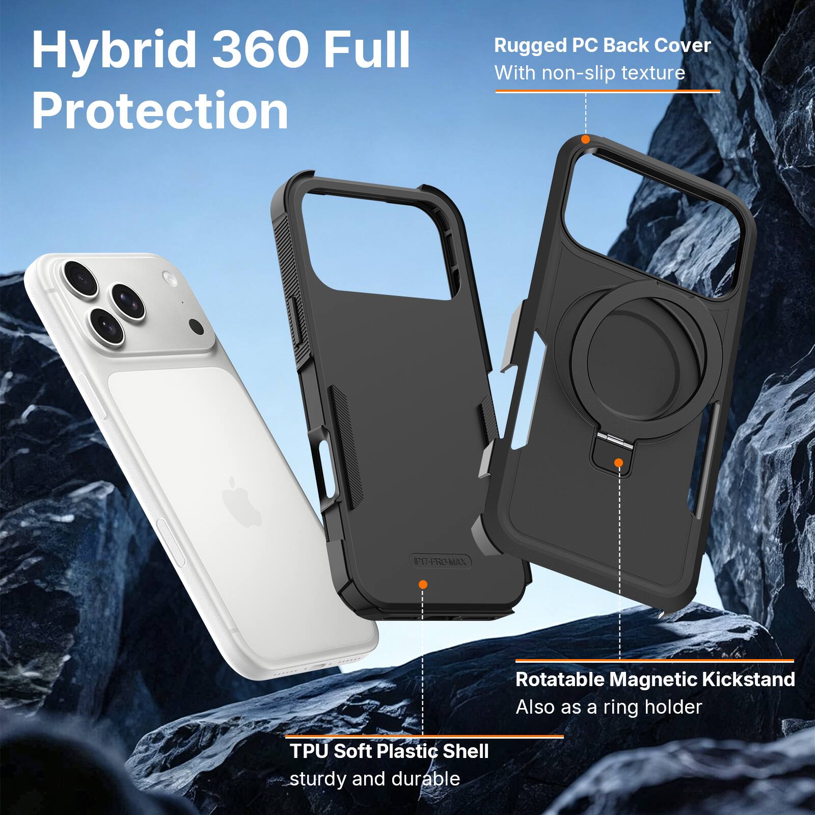 Hybrid 360 Full Protection  
Rugged PC Back Cover With non-slip texture  
Rotatable Magnetic Kickstand Also as a ring holder  
TPU Soft Plastic Shell sturdy and durable