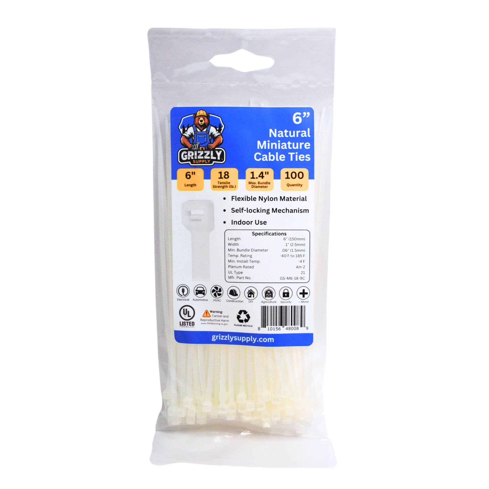 GRIZZLY SUPPLY 6" Natural Miniature Cable Ties 6" Length 18 Flexible Nylon Material Self-locking Mechanism Indoor Use Specifications 1.4" Max Bundle Diameter 100 Quantity 1.4" Diameter 100 Flexible Nylon Material Self-locking Mechanism Indoor Use Specifications 6" Length 18 1.4" Diameter 100 Flexible Nylon Material Self-locking Mechanism Indoor Use Specifications 6" Length 18 1.4" Diameter 100 Flexible Nylon Material Self-locking Mechanism Indoor Use Specifications 6" Length 18 1.4" Diameter 100 Flexible Nylon Material Self-locking Mechanism Indoor Use Specifications 6" Length 18 1.4" Diameter 100 Flexible Nylon Material Self-locking Mechanism Indoor Use Specifications 6" Length 18 1.4" Diameter 100 Flexible Nylon Material Self-locking Mechanism Indoor Use Specifications 6" Length 18 1.4" Diameter 100 Flexible Nylon Material Self-locking Mechanism Indoor Use Specifications 6" Length 18 1.4" Diameter 100 Flexible Nylon Material Self-locking Mechanism Indoor Use Specifications 6" Length 18 1.4" Diameter 100 Flexible Nylon Material Self-locking Mechanism Indoor Use Specifications 6" Length 18 1.4" Diameter 100 Flexible Nylon Material Self-locking Mechanism Indoor Use Specifications 6" Length 18 1.4" Diameter 100 Flexible Nylon Material Self-locking Mechanism Indoor Use Specifications 6" Length 18 1.4" Diameter 100 Flexible Nylon Material Self-locking Mechanism Indoor Use Specifications 6" Length 18 1.4" Diameter 100 Flexible Nylon Material Self-locking Mechanism Indoor Use Specifications 6" Length 18 1.4" Diameter 100 Flexible Nylon