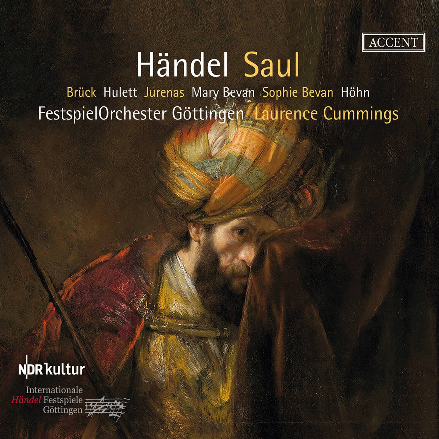 Händel Saul

Brück Hulett Jurenas Mary Bevan Sophie Bevan Höhn  
FestspielOrchester Göttingen / Laurence Cummings

NDRkultur  
Internationale Händel Festspiele Göttingen

ACCENT