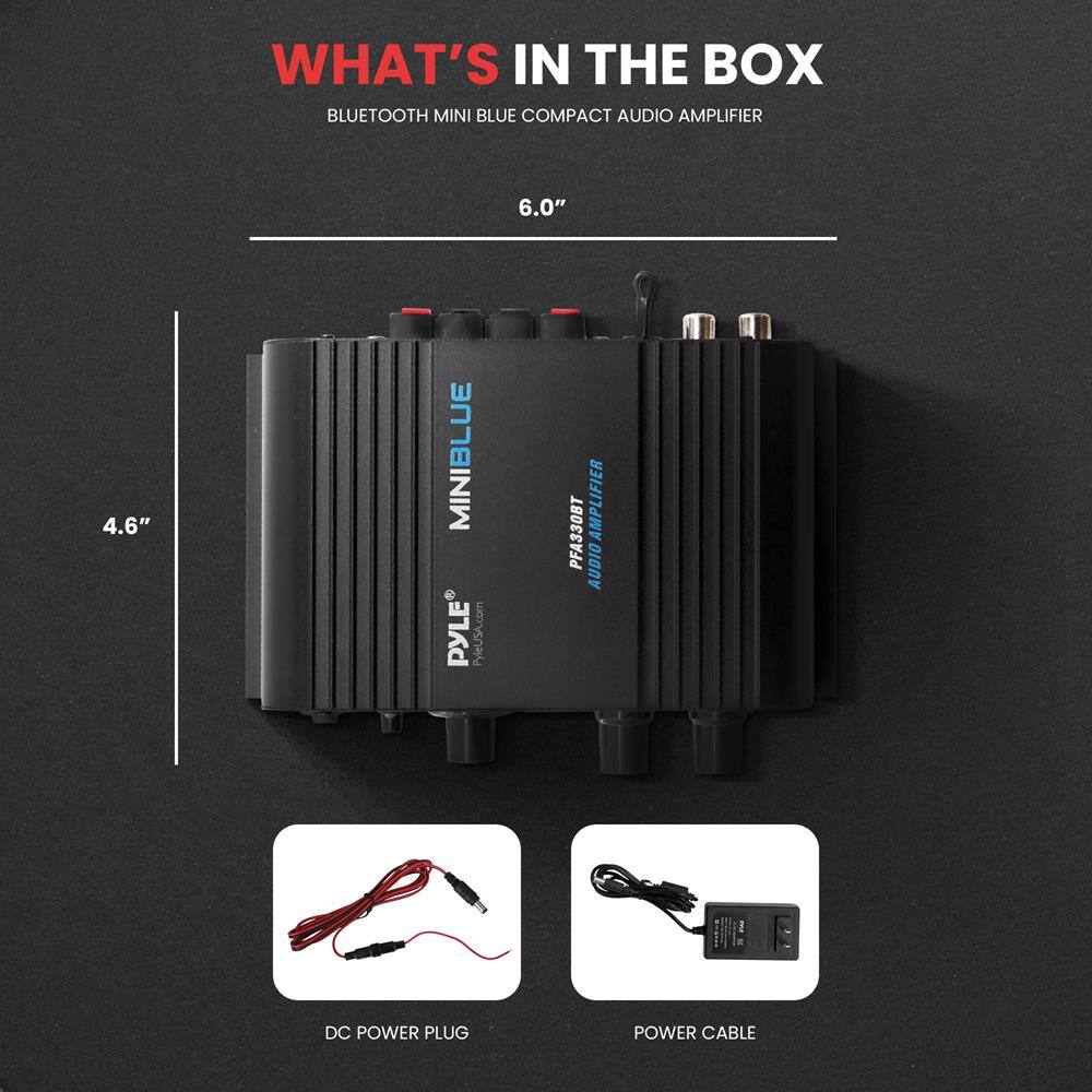 WHAT'S IN THE BOX  
BLUETOOTH MINI BLUE COMPACT AUDIO AMPLIFIER  

6.0"  
4.6"  

MINI BLUE  
PYLE  
AUDIO AMPLIFIER  

DC POWER PLUG  
POWER CABLE
