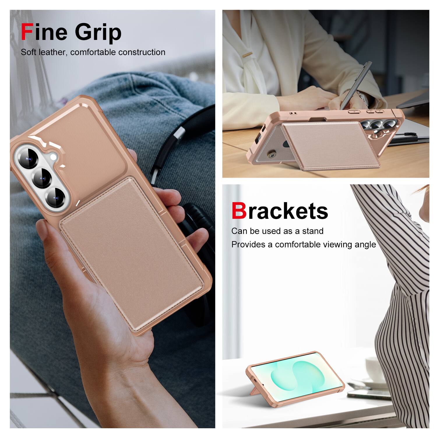 Fine Grip  
Soft leather, comfortable construction  

Brackets  
Can be used as a stand  
Provides a comfortable viewing angle