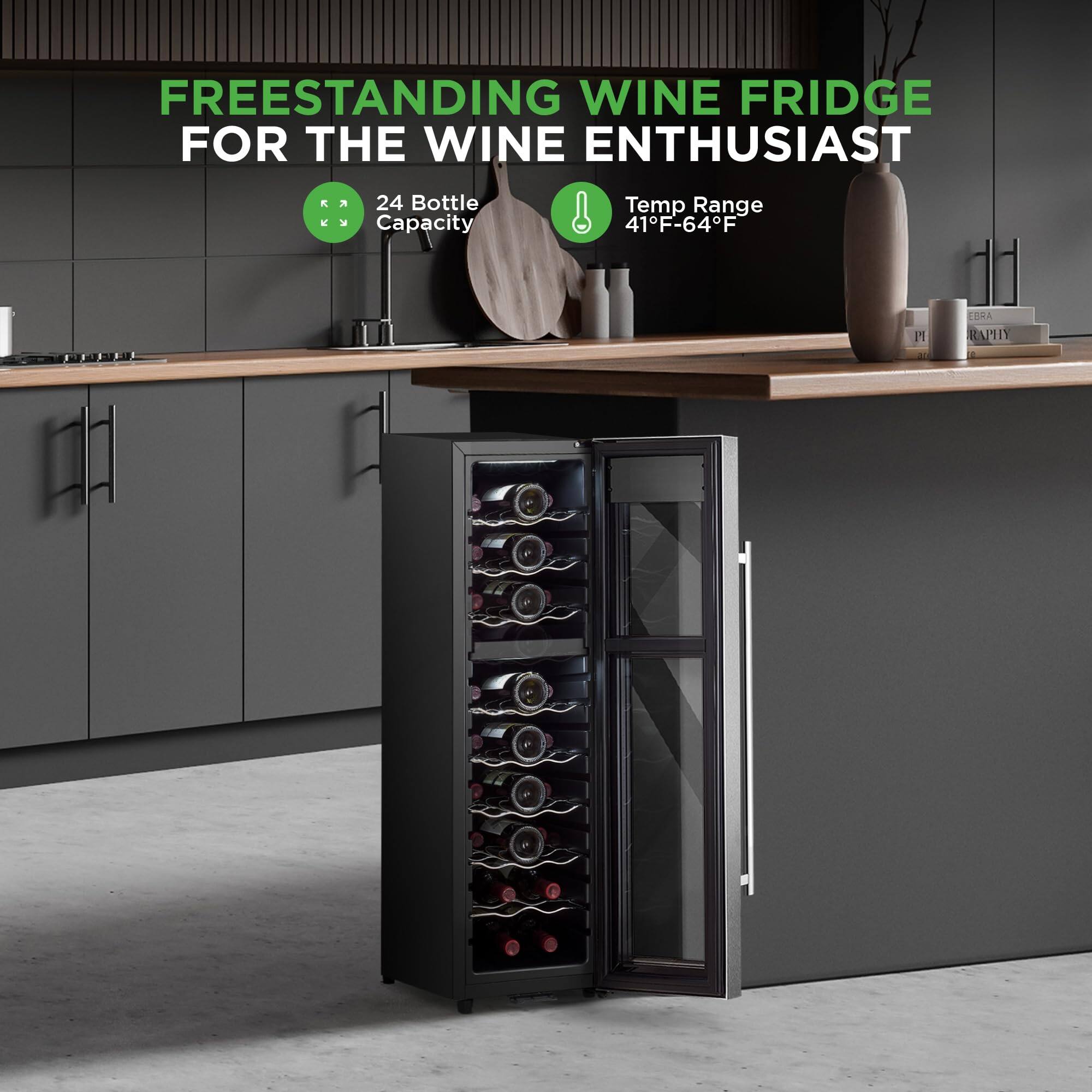 FREESTANDING WINE FRIDGE FOR THE WINE ENTHUSIAST

24 Bottle Capacity

Temp Range 41°F-64°F