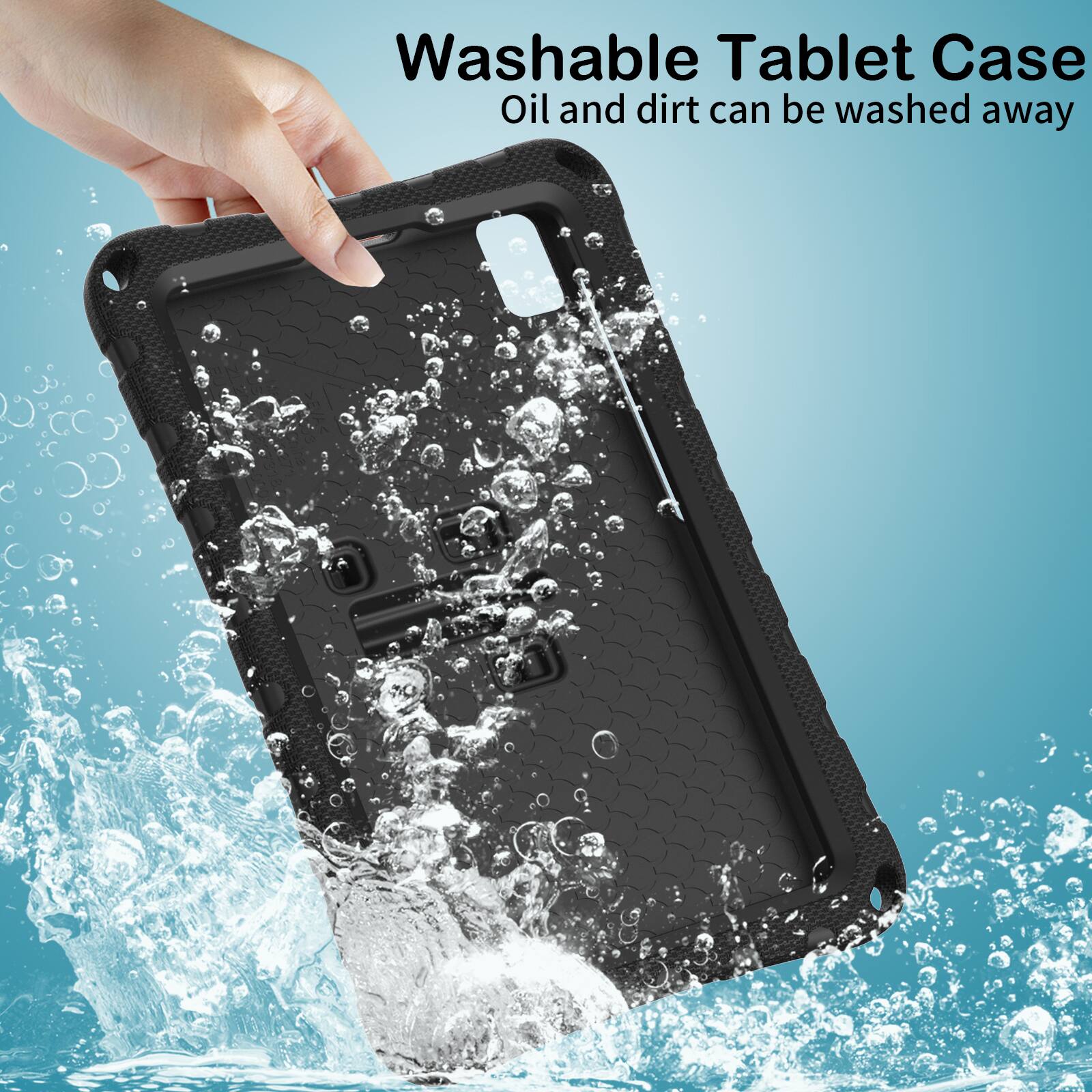 Washable Tablet Case  
Oil and dirt can be washed away