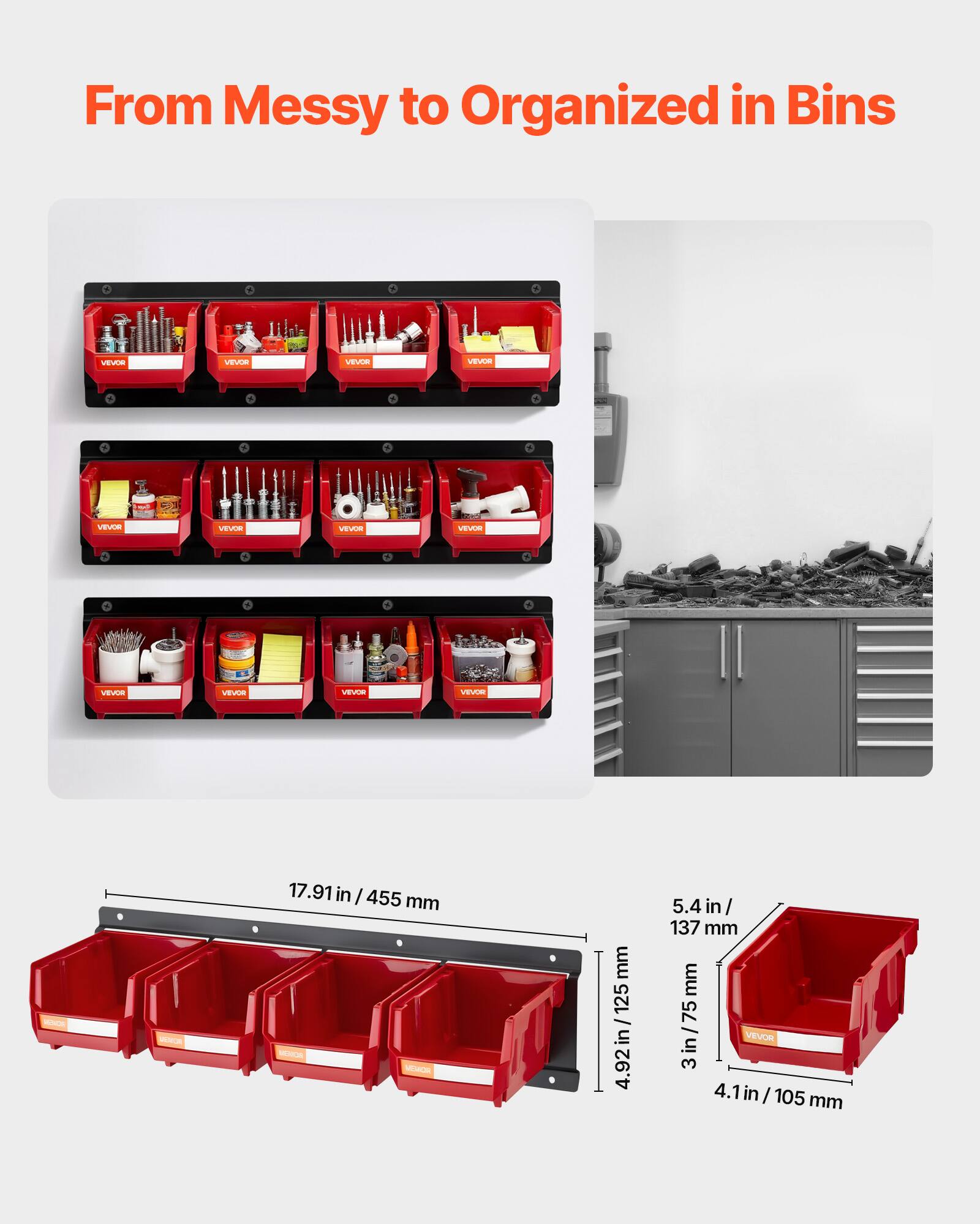 From Messy to Organized in Bins

17.91 in / 455 mm

4.92 in / 125 mm

5.4 in / 137 mm

3 in / 75 mm

4.1 in / 105 mm