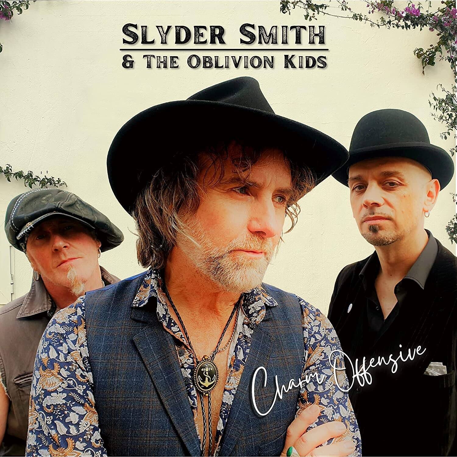 SLYDER SMITH & THE OBLIVION KIDS  
Charm Offensive