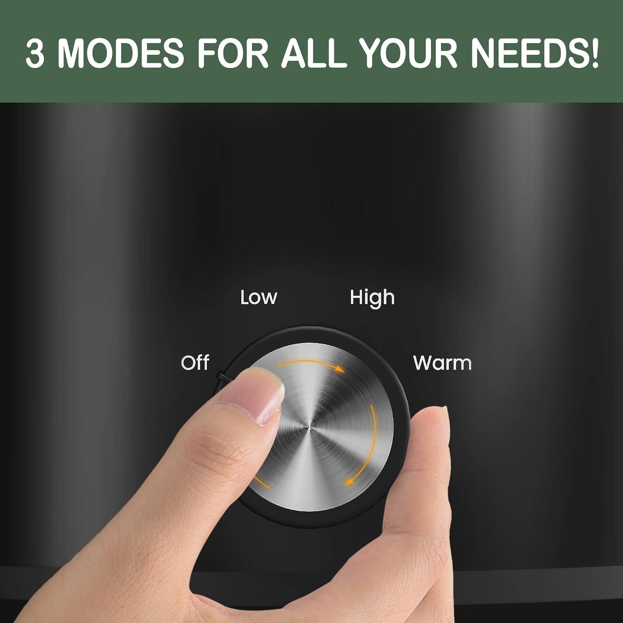 3 MODES FOR ALL YOUR NEEDS!
Low
High
Off
Warm