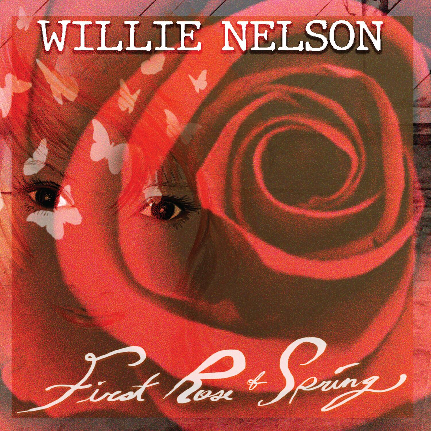WILLIE NELSON  
First Rose of Spring
